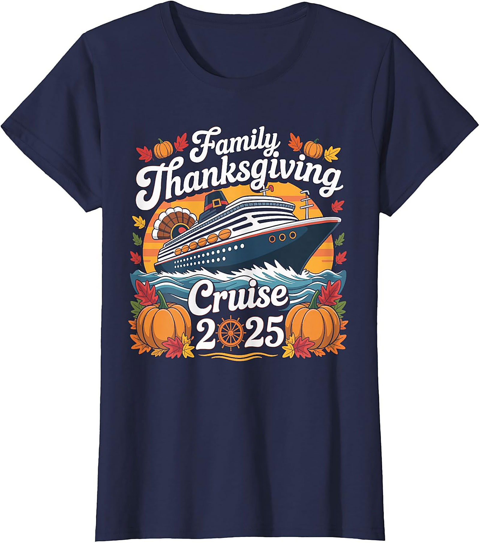 Family Thanksgiving Cruise 2025 T-Shirt | Funny Tee