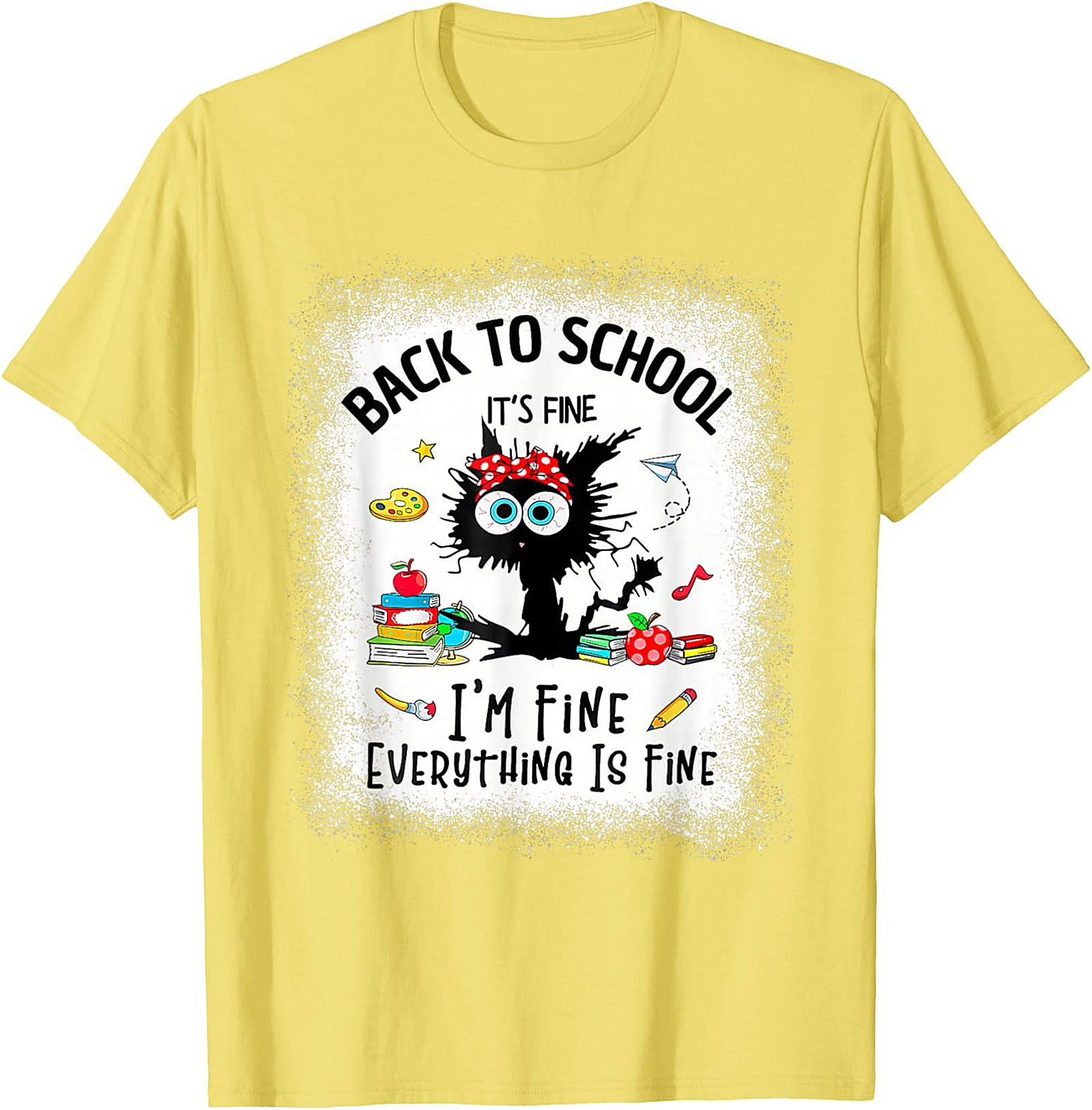 Funny Back to School Cat T-Shirt - It's Fine I'm Fine Everything Is Fine Teacher Tee