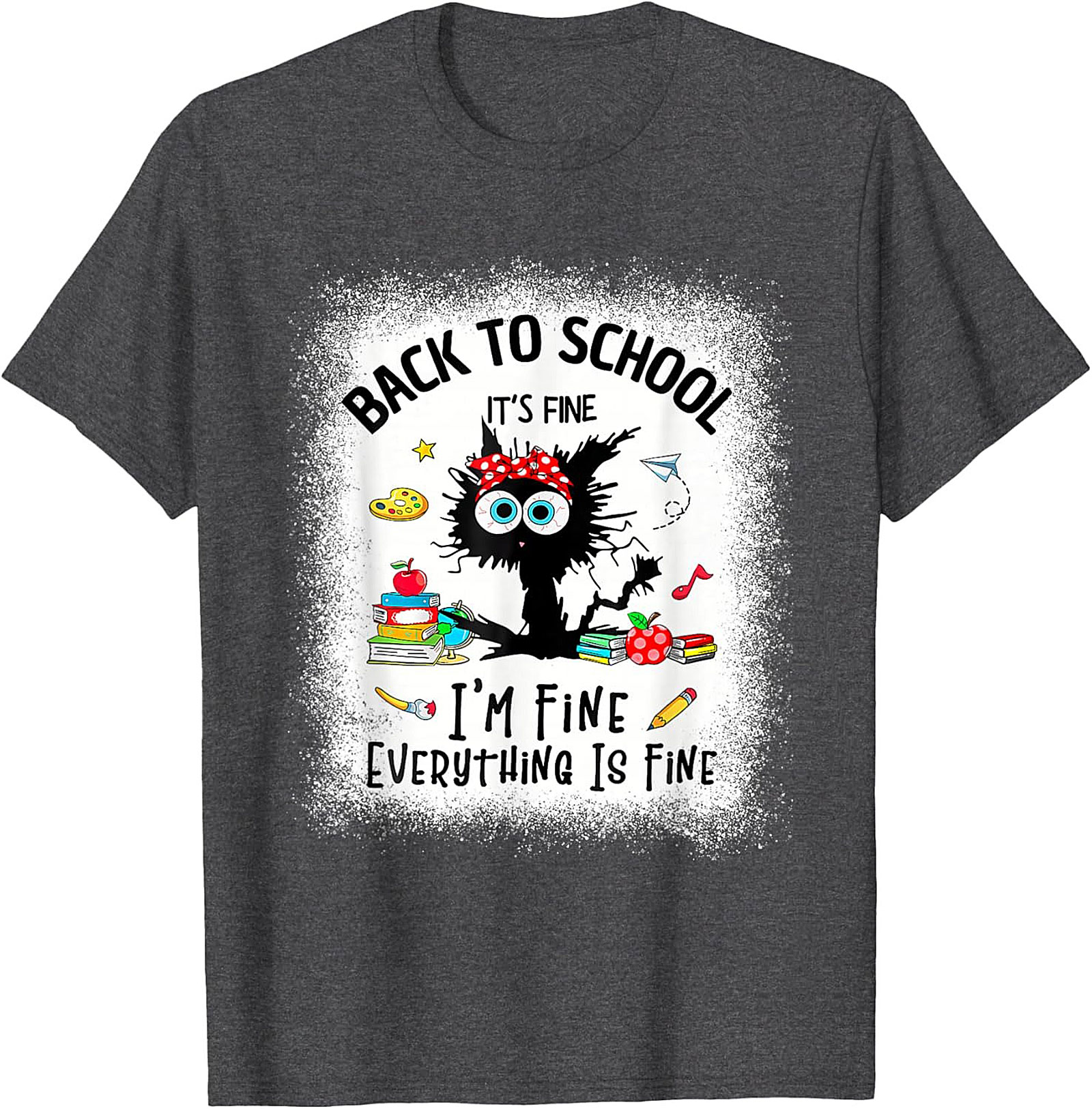 Funny Back to School Cat T-Shirt - It's Fine I'm Fine Everything Is Fine Teacher Tee