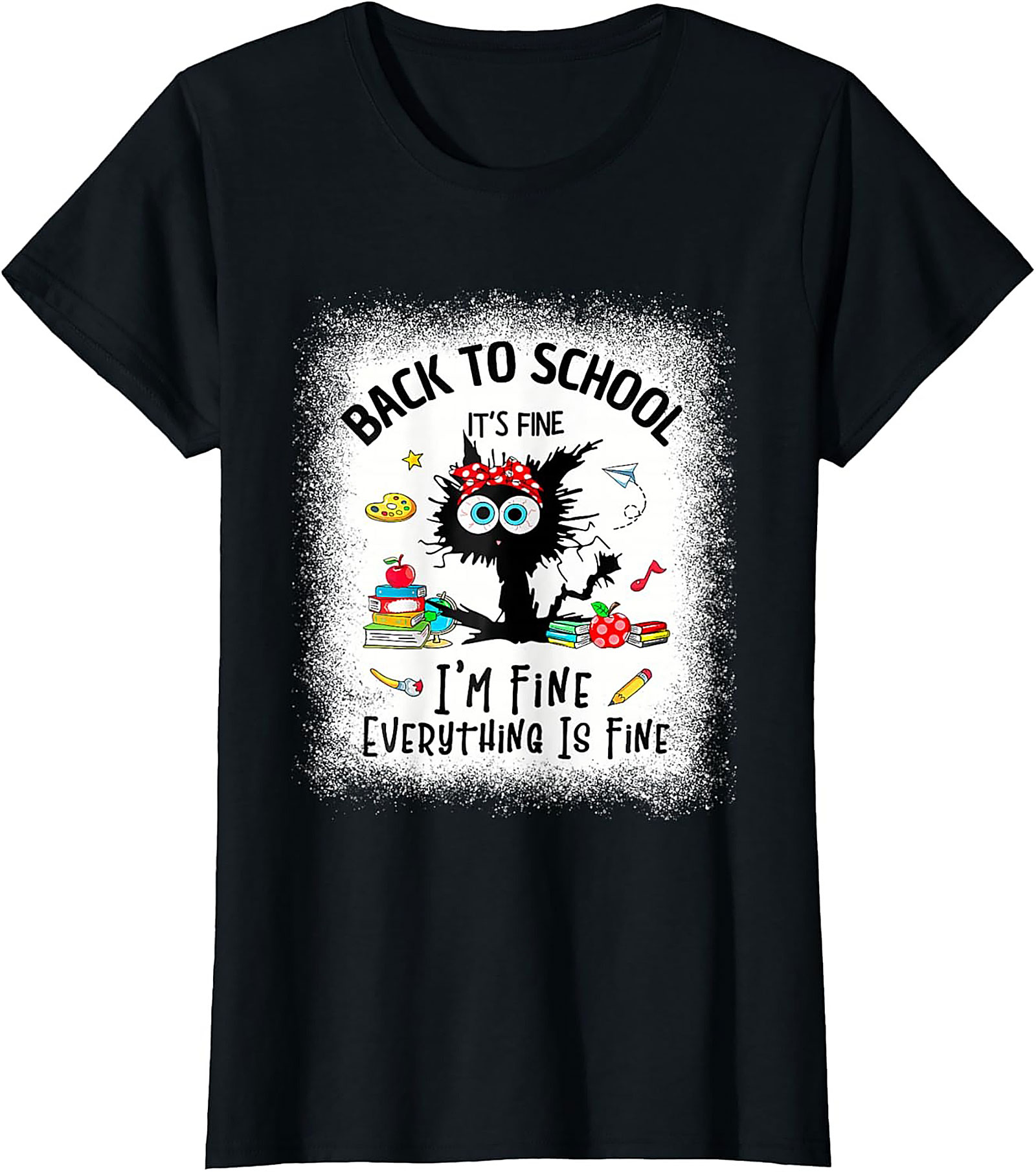 Funny Back to School Cat T-Shirt - It's Fine I'm Fine Everything Is Fine Teacher Tee