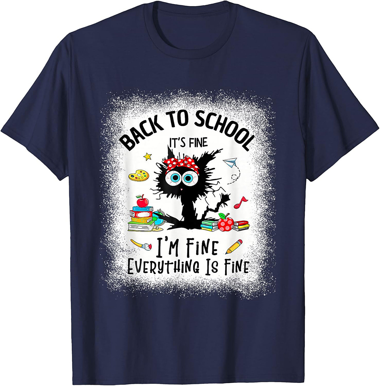 Funny Back to School Cat T-Shirt - It's Fine I'm Fine Everything Is Fine Teacher Tee