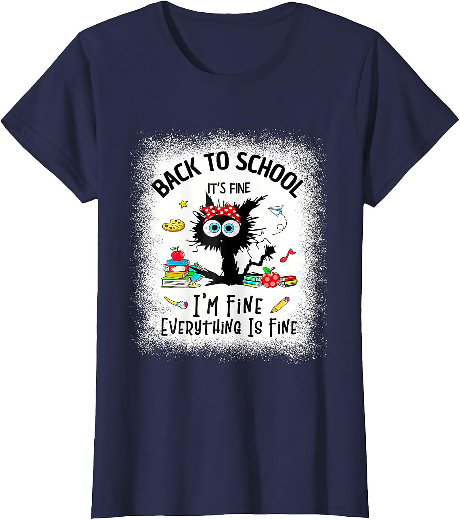 Funny Back to School Cat T-Shirt - It's Fine I'm Fine Everything Is Fine Teacher Tee