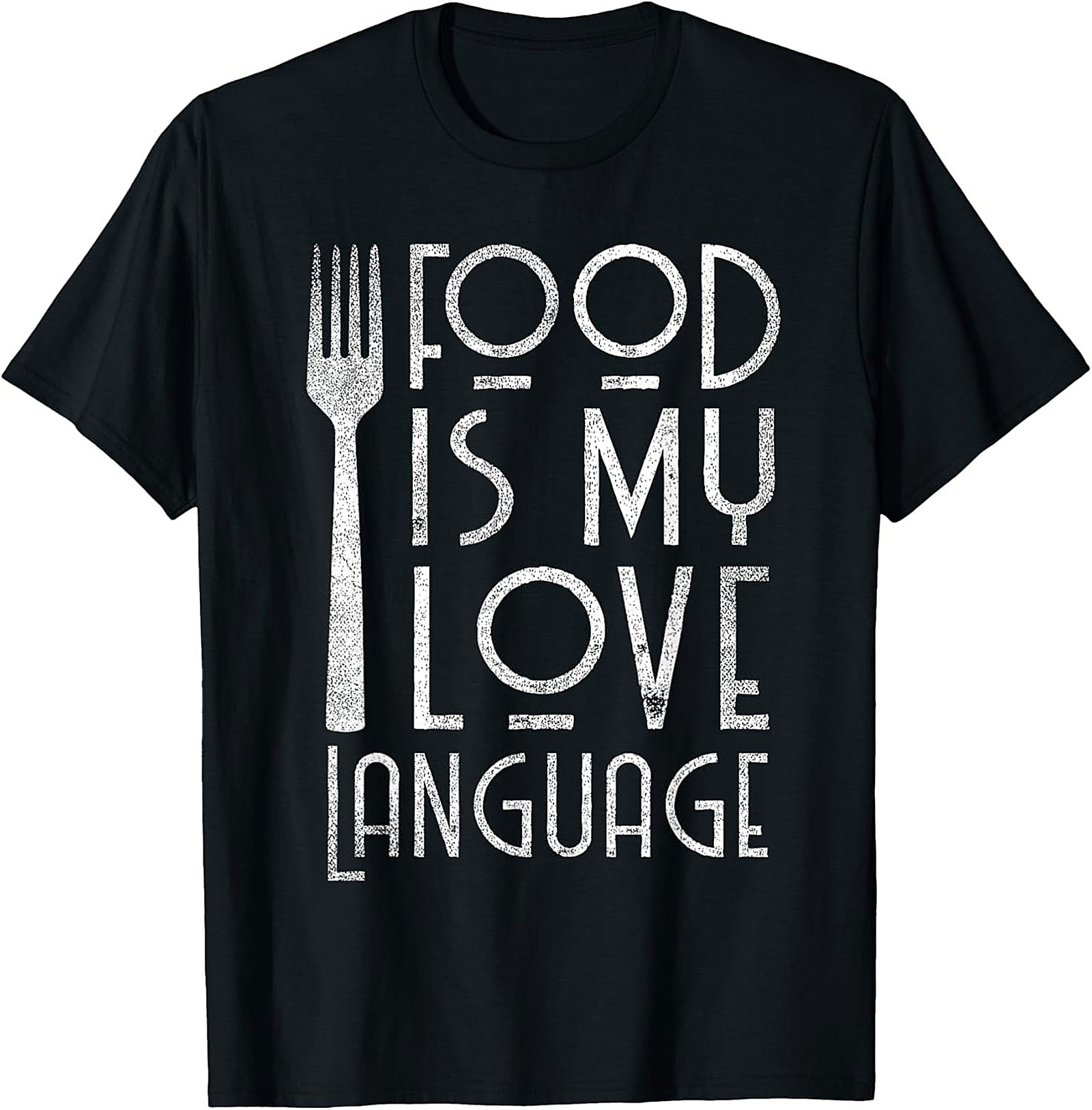 Food Is My Love Language T-Shirt  Funny Foodie Tee