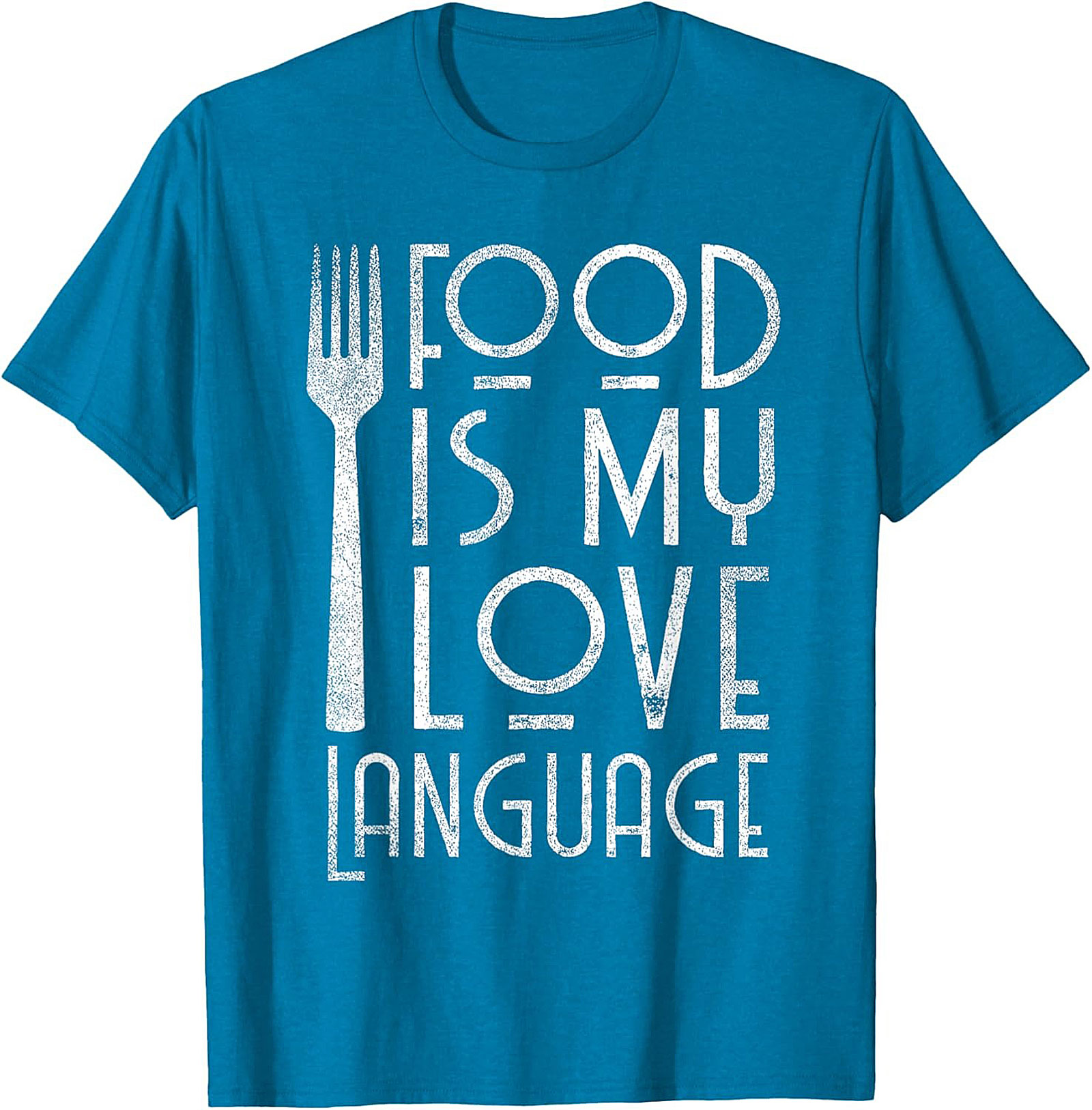 Food Is My Love Language T-Shirt  Funny Foodie Tee