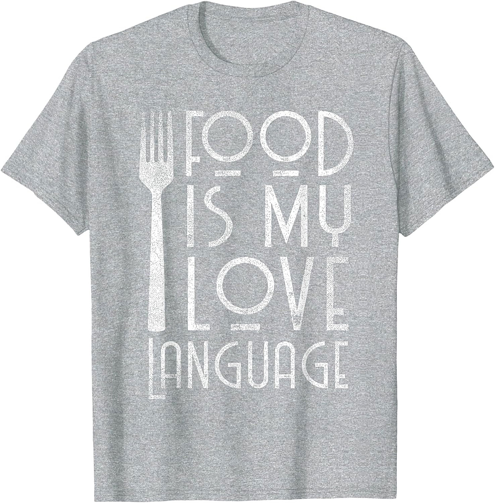 Food Is My Love Language T-Shirt  Funny Foodie Tee