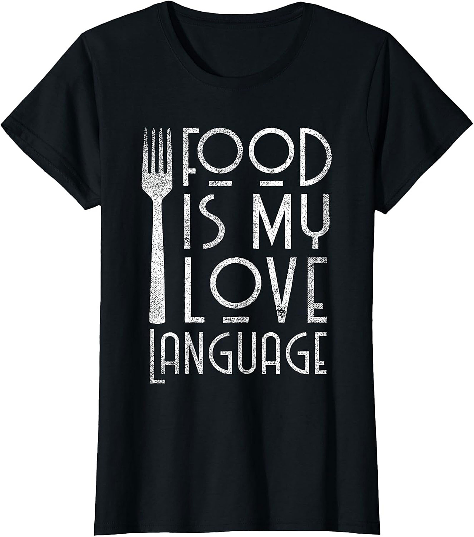 Food Is My Love Language T-Shirt  Funny Foodie Tee
