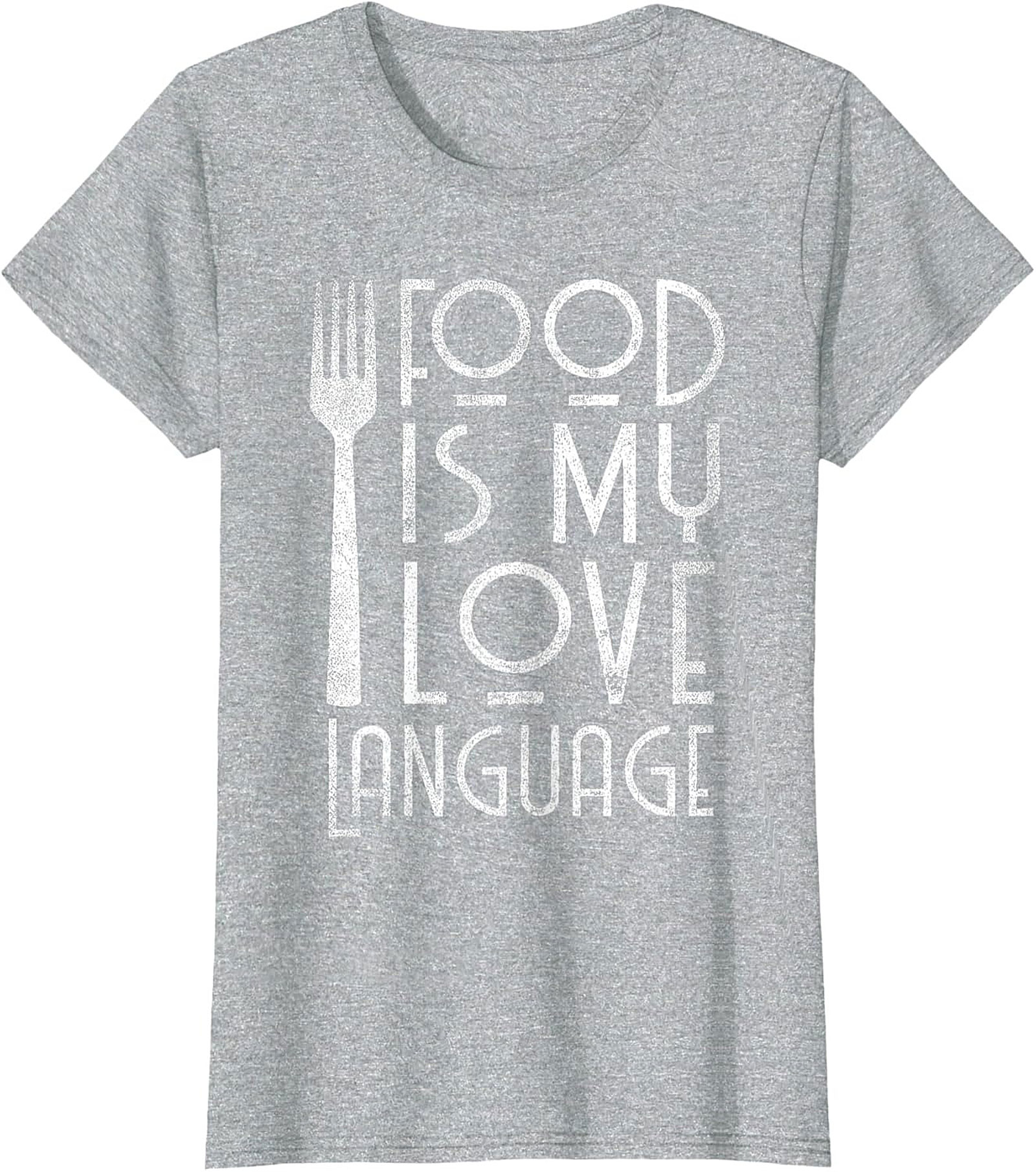 Food Is My Love Language T-Shirt  Funny Foodie Tee