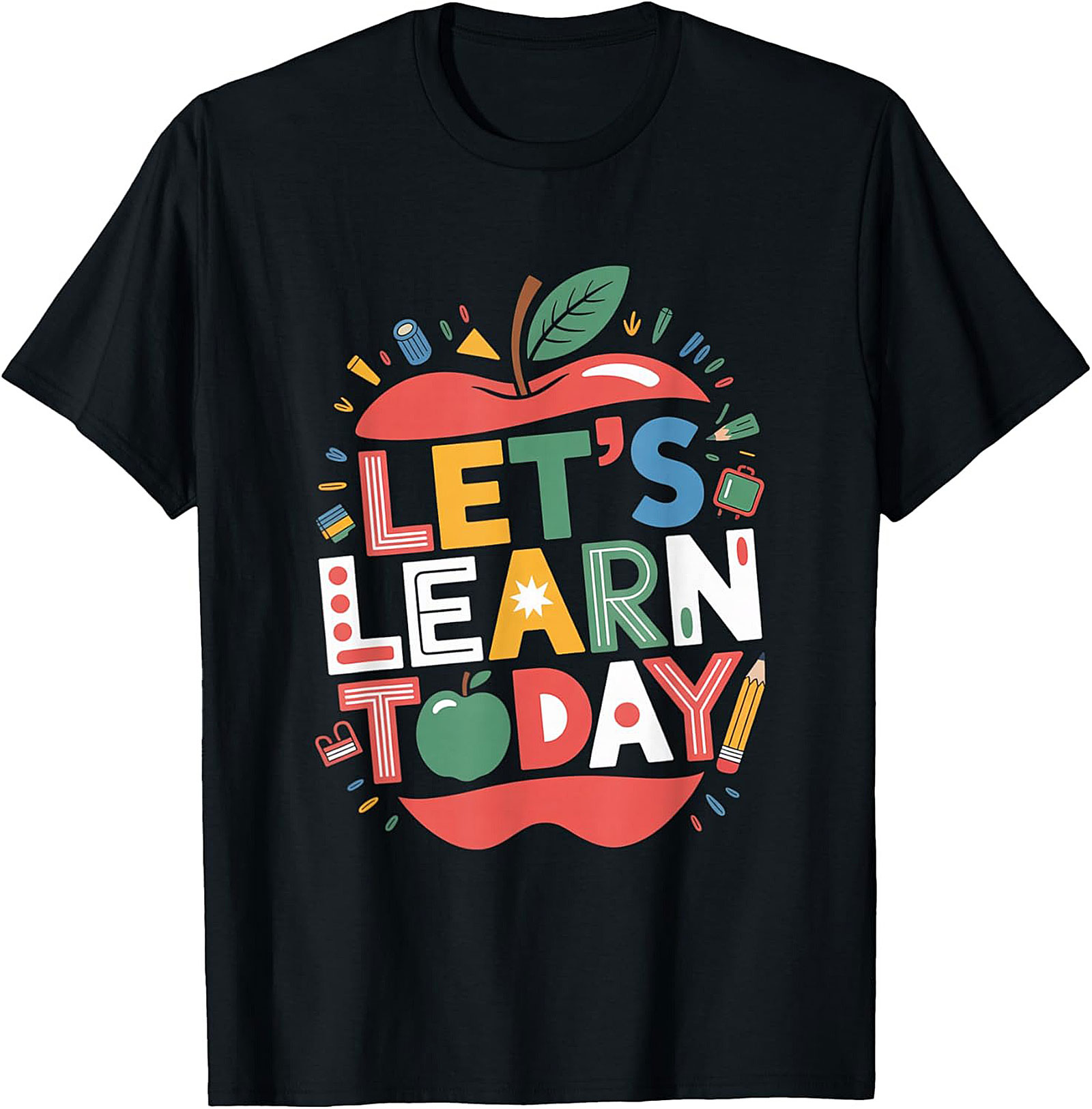 Let's Learn Today Teacher Graphic Tee | Vibrant Back to School Unisex Shirt