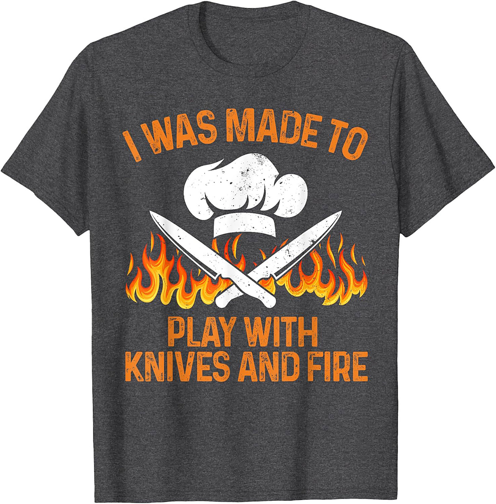  Funny Chef T-shirt | I Play with Knives & Fire Tee