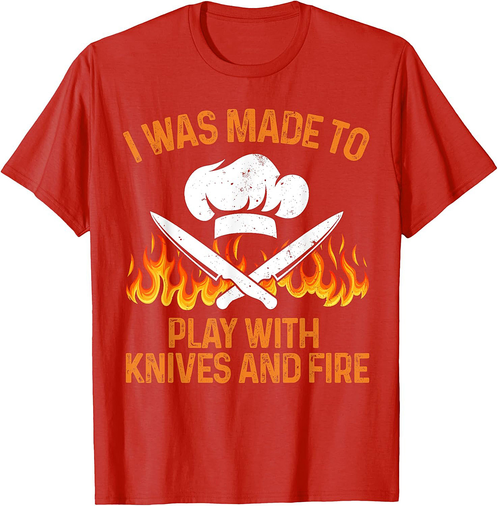  Funny Chef T-shirt | I Play with Knives & Fire Tee