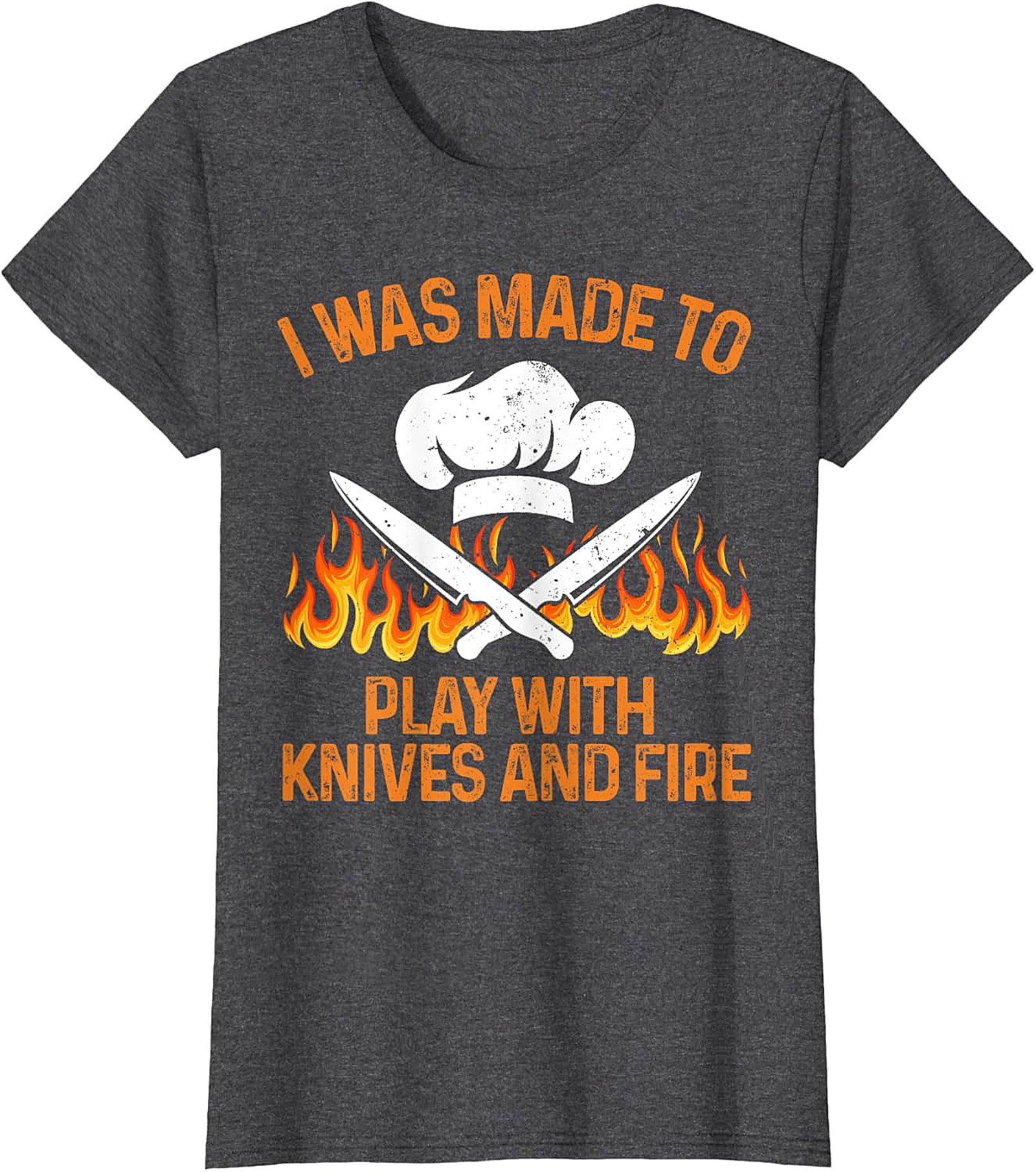  Funny Chef T-shirt | I Play with Knives & Fire Tee