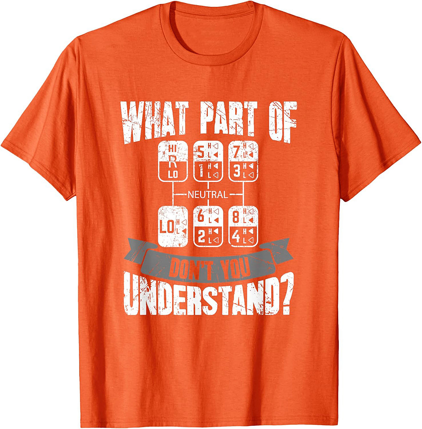 Funny 18 Speed Trucker Graphic Tee | What Part Don't You Understand Shift Pattern Shirt