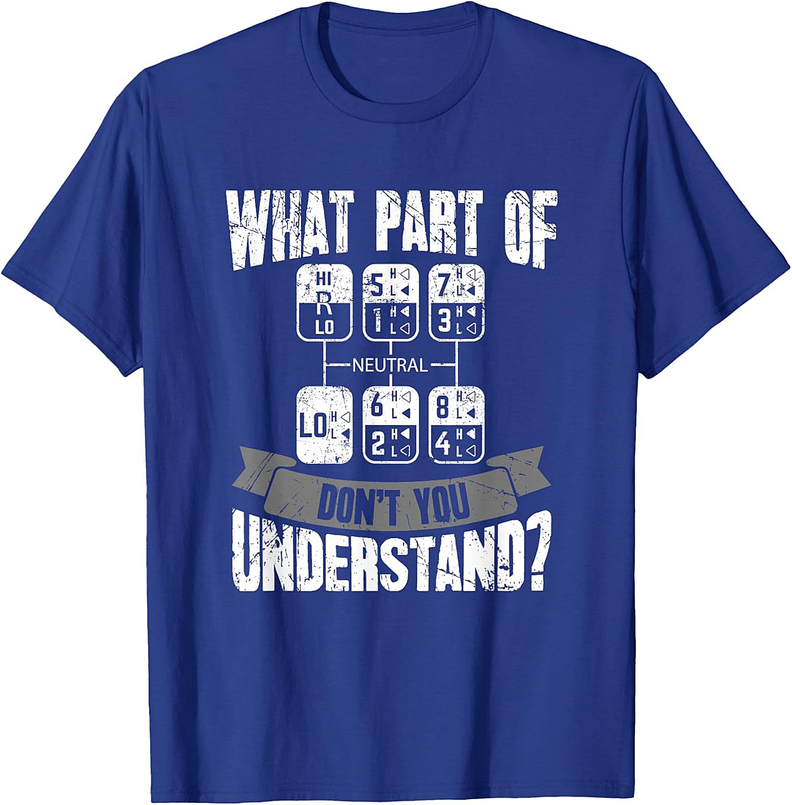 Funny 18 Speed Trucker Graphic Tee | What Part Don't You Understand Shift Pattern Shirt