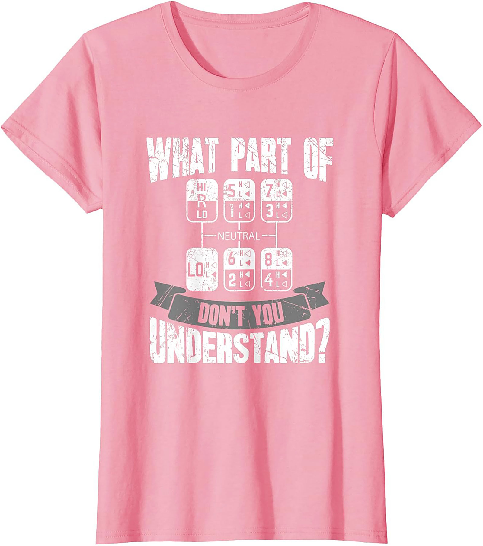 Funny 18 Speed Trucker Graphic Tee | What Part Don't You Understand Shift Pattern Shirt