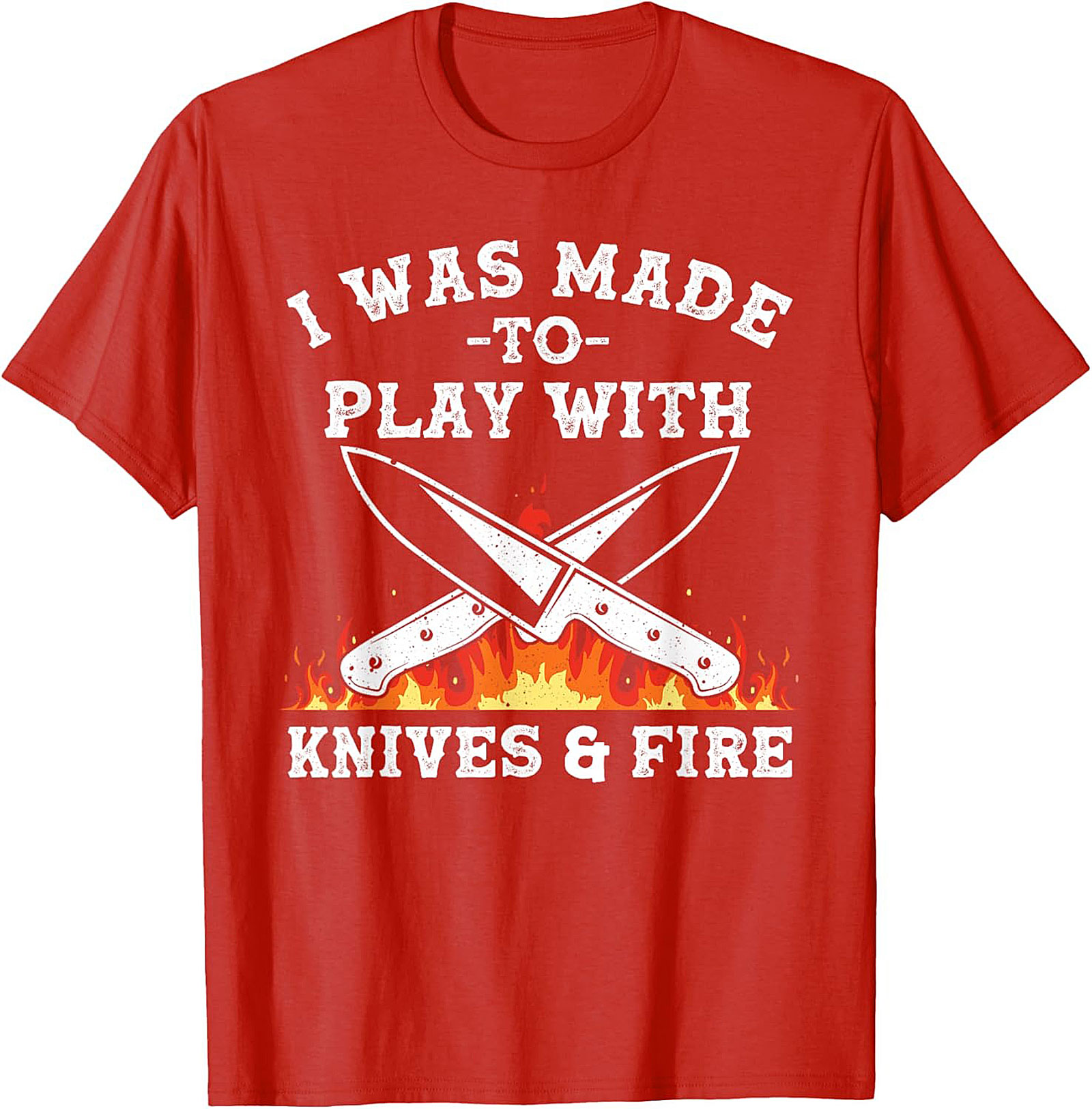 Knives and  Fire Funny Chef T-Shirt  Kitchen Humor Tee