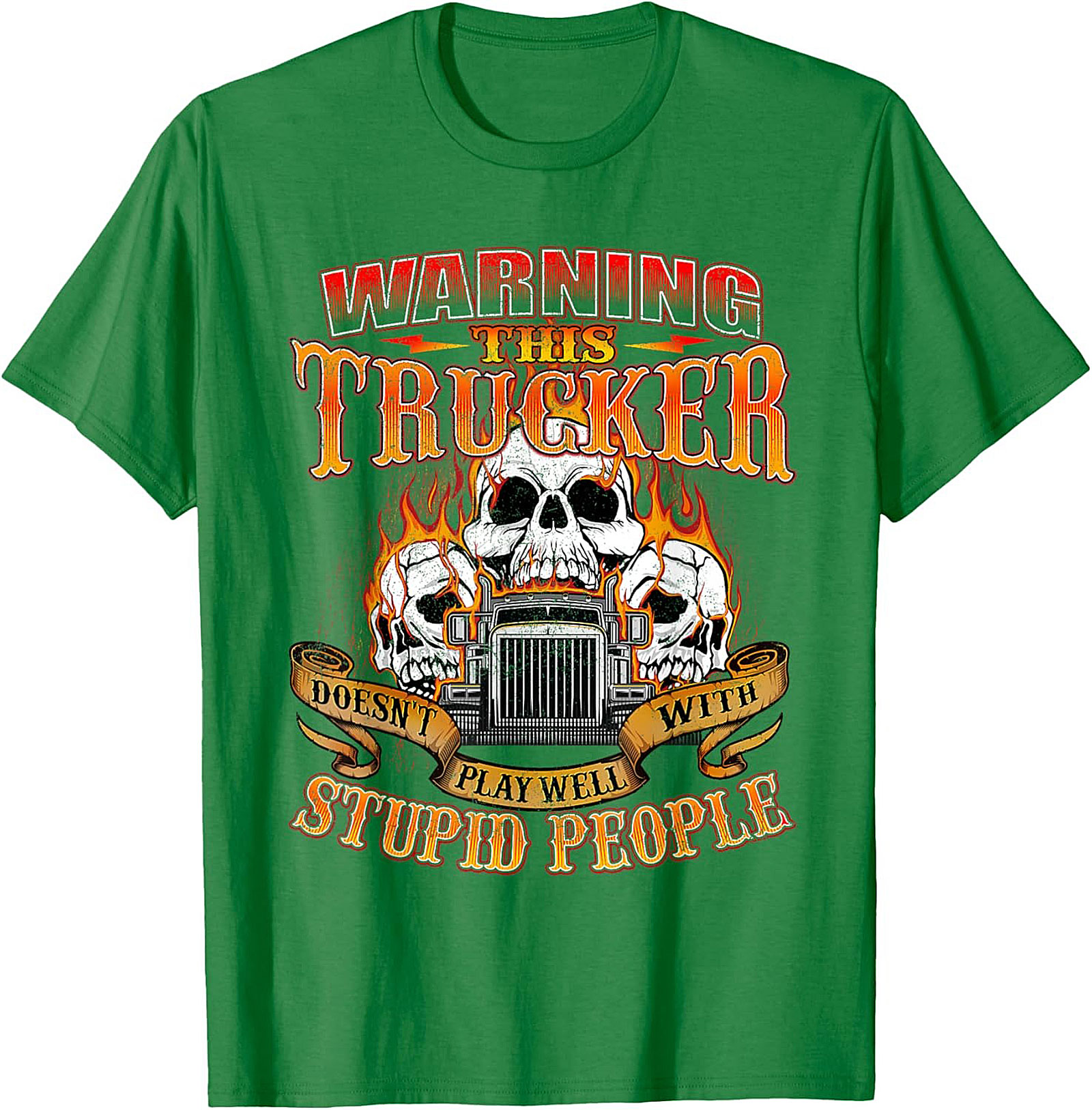 Warning This Trucker Graphic Tee - Doesn't Play Well with Stupid People