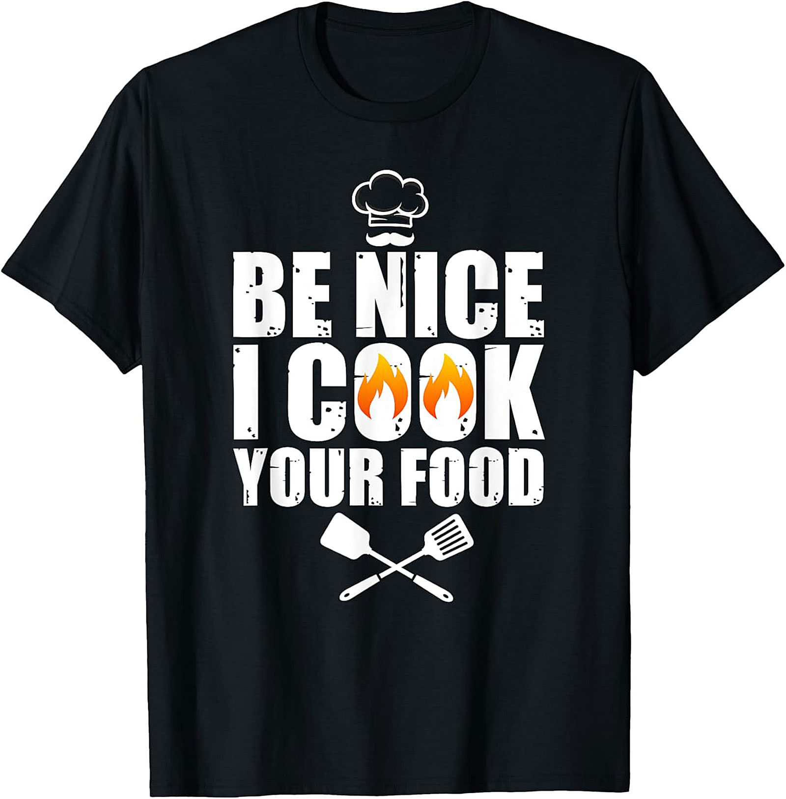 Funny Chef T-shirt BE NICE I COOK YOUR FOOD Graphic Tee