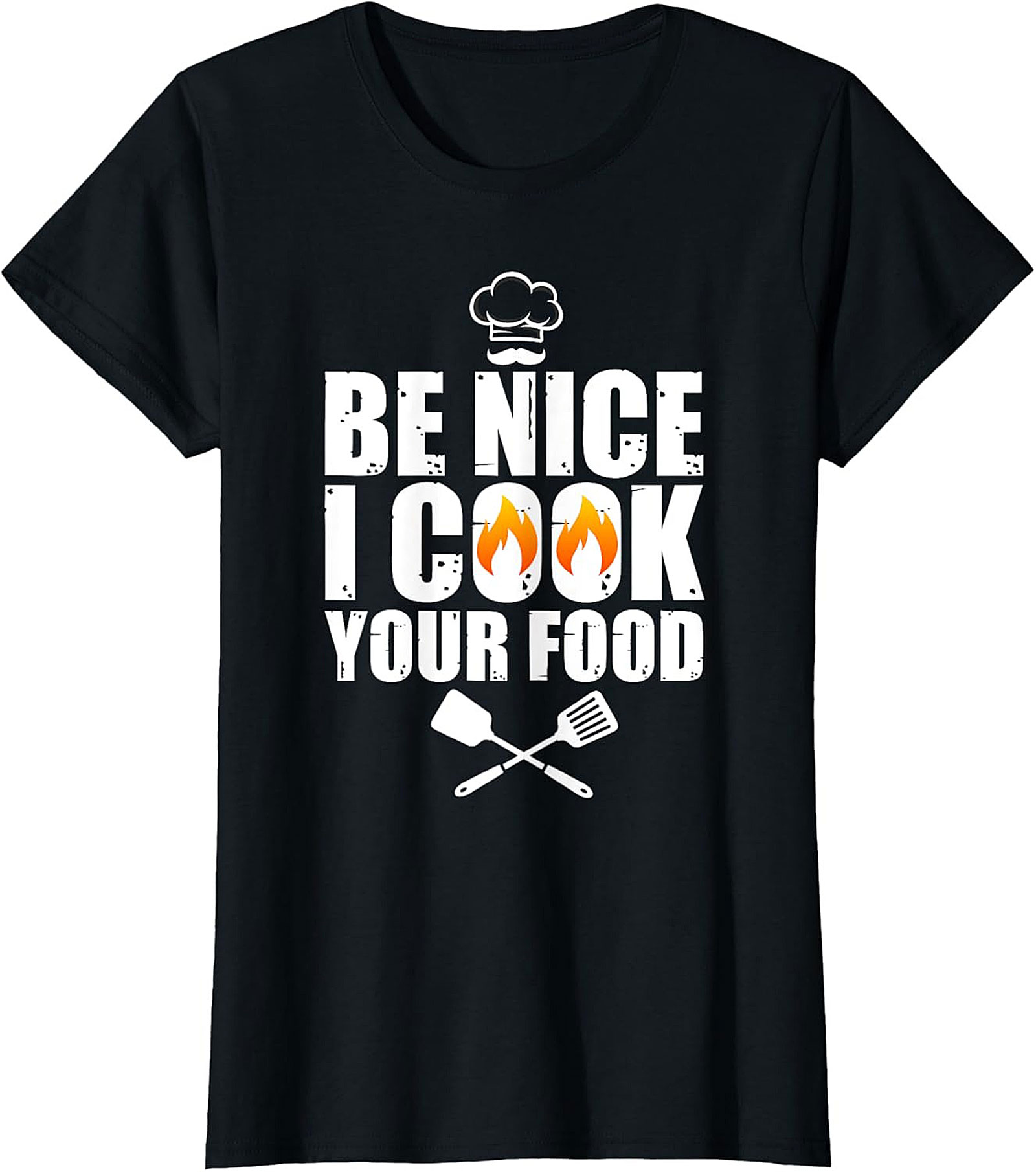 Funny Chef T-shirt BE NICE I COOK YOUR FOOD Graphic Tee
