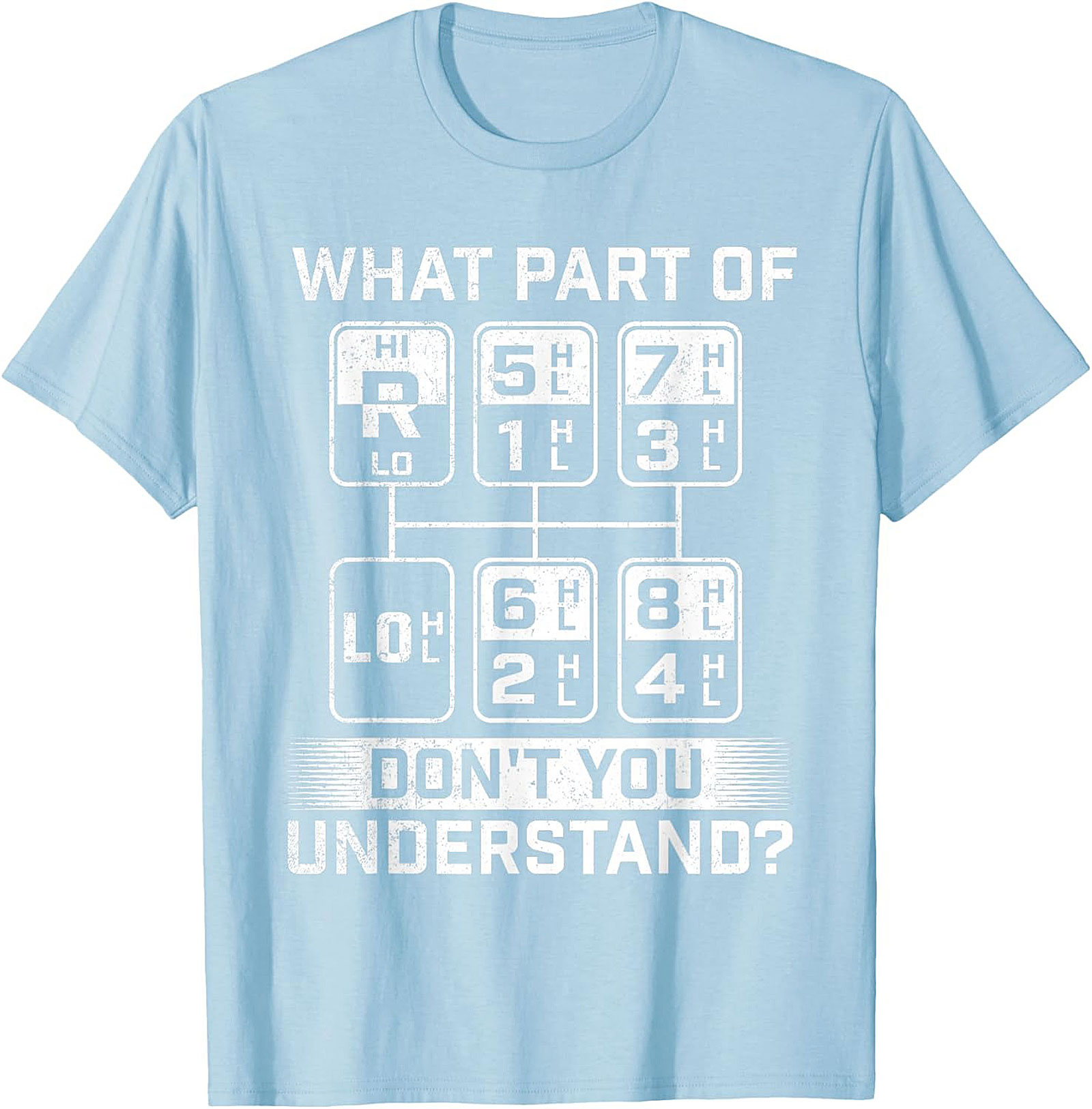 What Part Don’t You Understand Truck Driver Graphic Tee | Semi Truck Shift Pattern Shirt