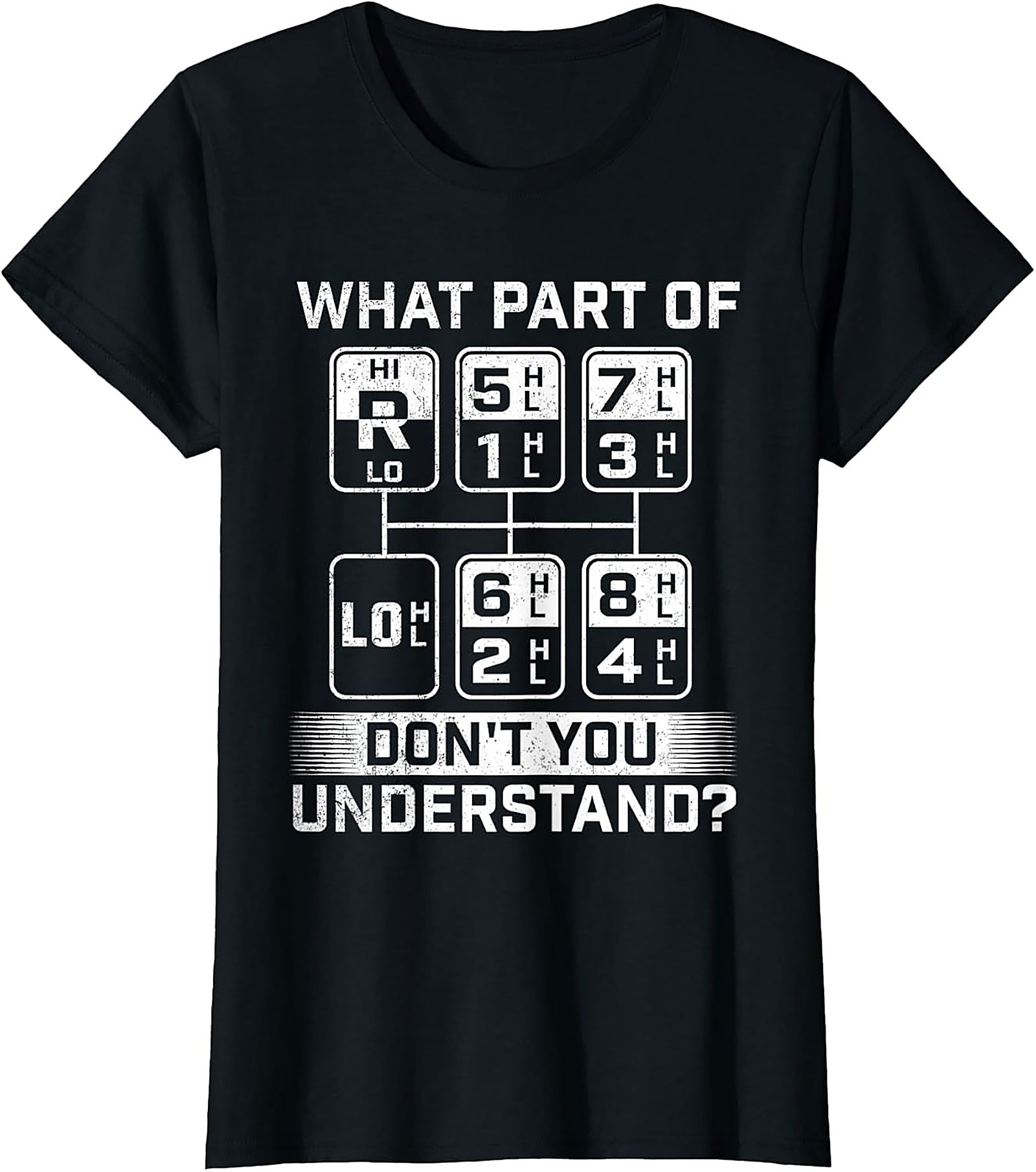 What Part Don’t You Understand Truck Driver Graphic Tee | Semi Truck Shift Pattern Shirt