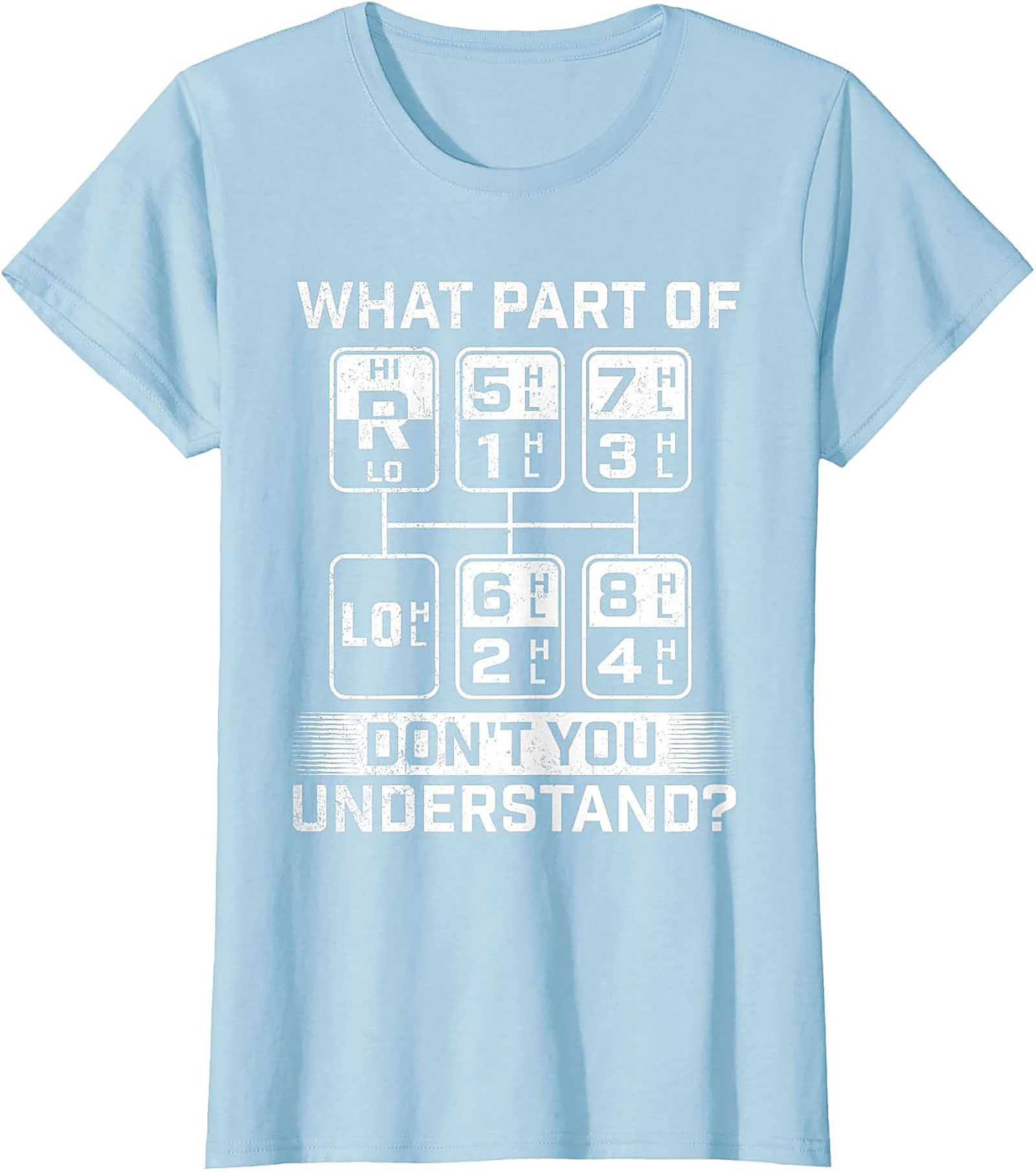 What Part Don’t You Understand Truck Driver Graphic Tee | Semi Truck Shift Pattern Shirt