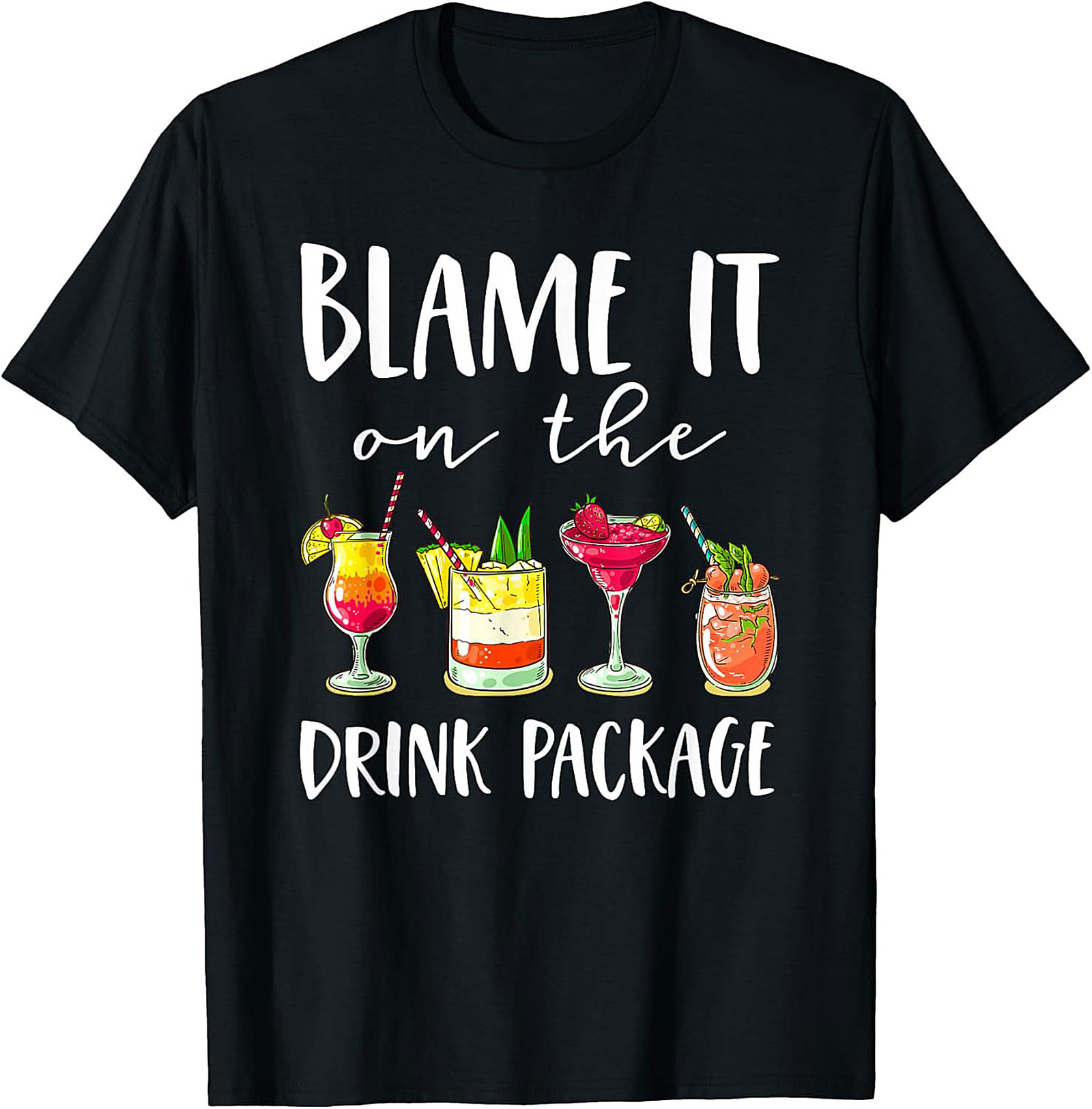 Funny Drink Package T-shirt Cruise Vacation Graphic Tee