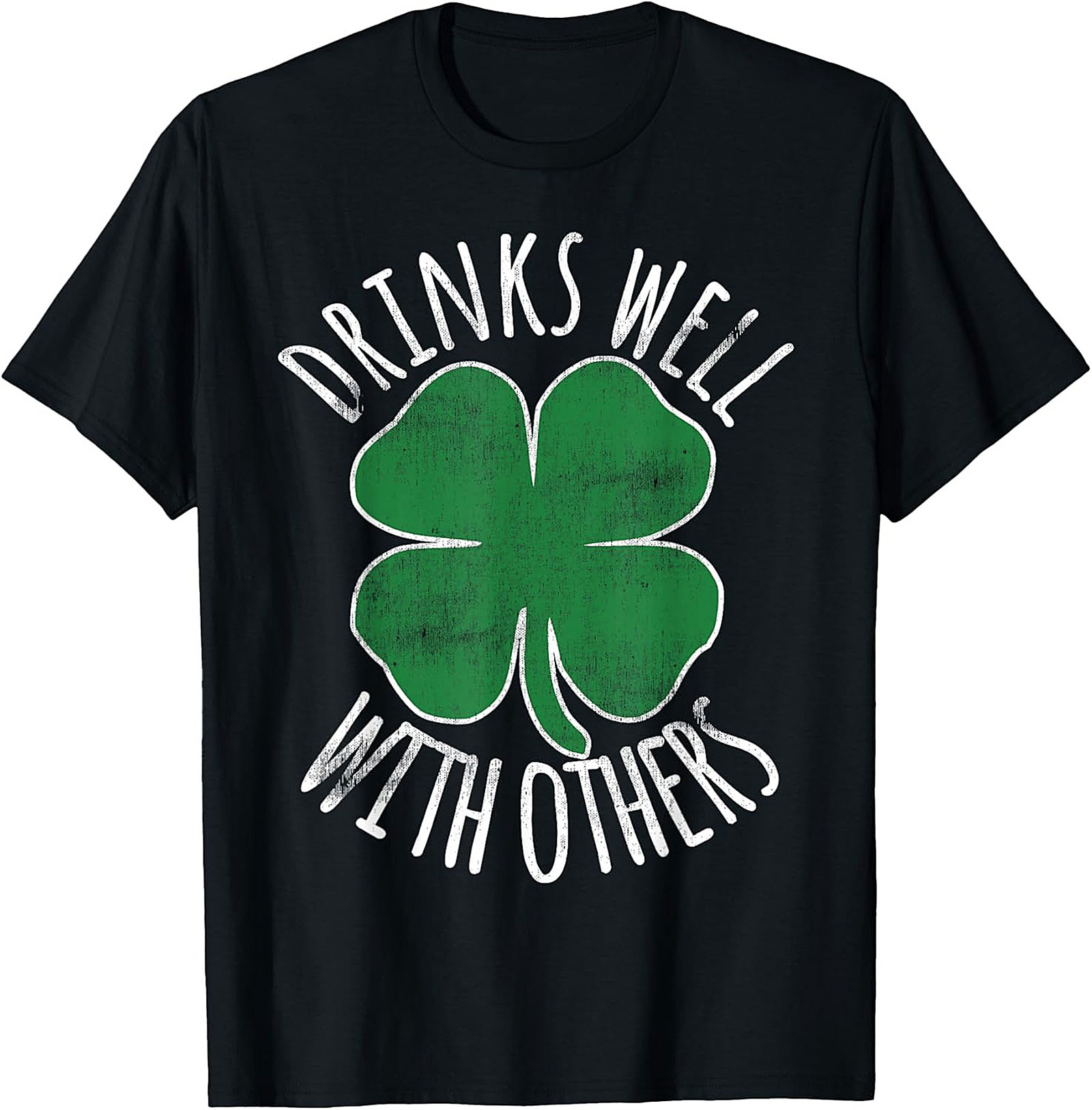 Funny St. Patrick's Day T-Shirt Drinks Well With Others