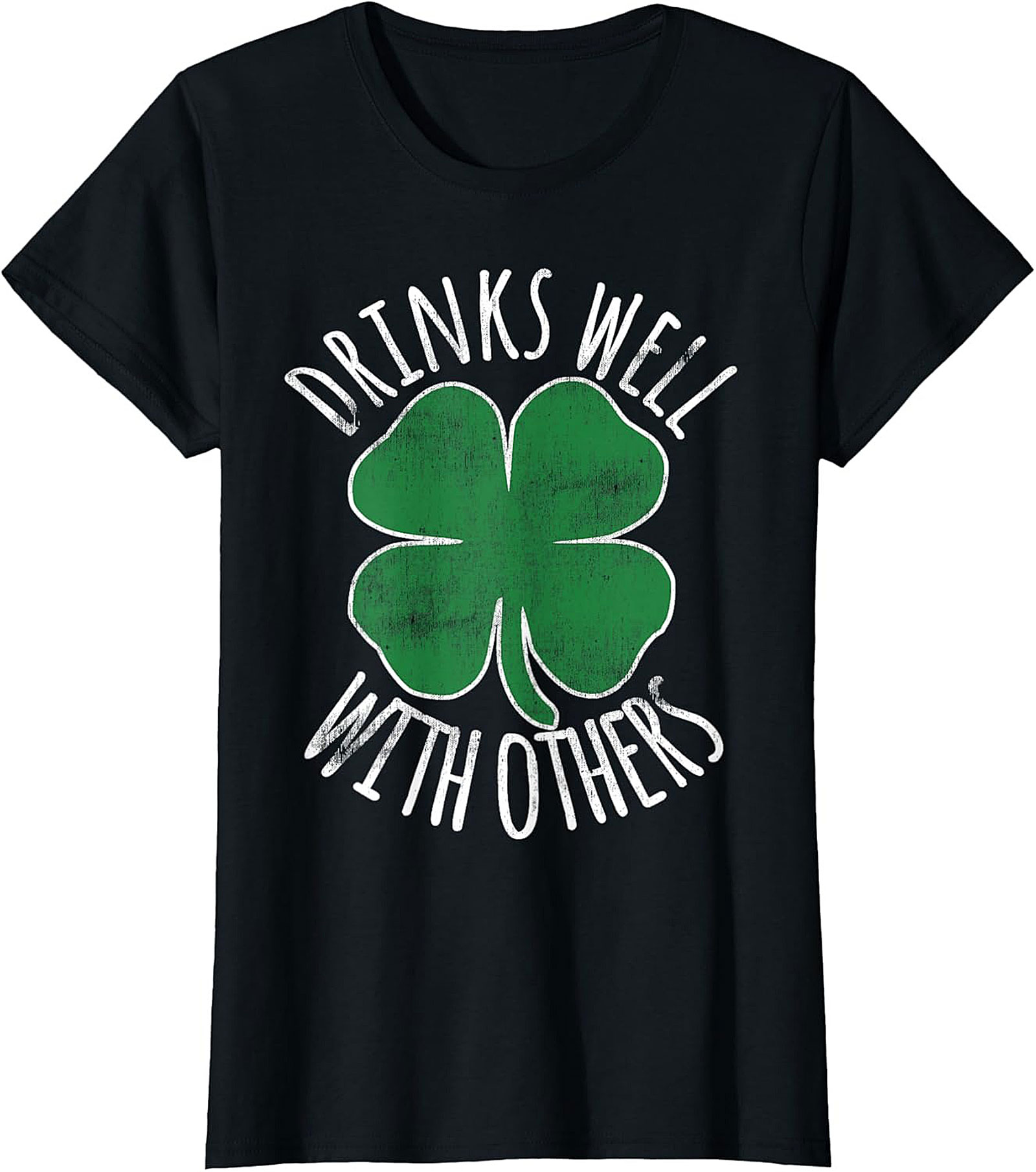 Funny St. Patrick's Day T-Shirt Drinks Well With Others