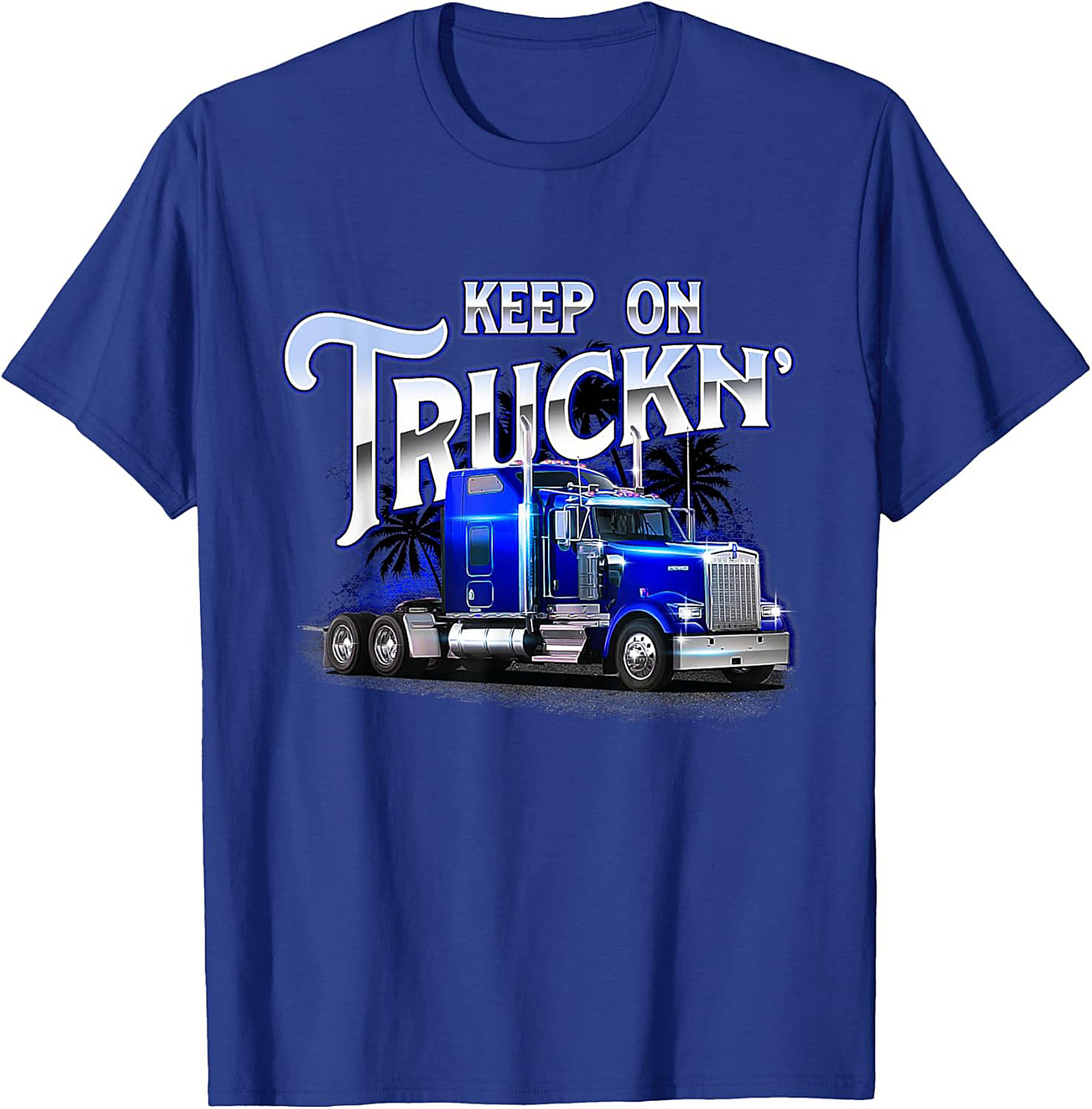 Keep On Truckin' Big Rig Truck Driver T-Shirt | Classic Semi-Truck Graphic Tee