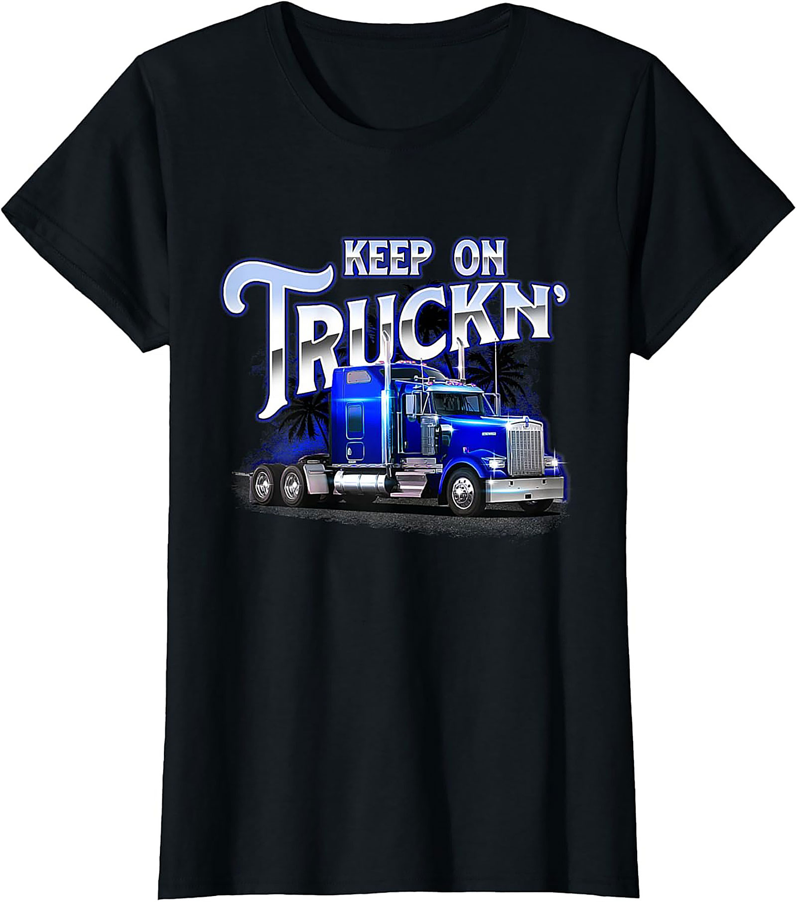 Keep On Truckin' Big Rig Truck Driver T-Shirt | Classic Semi-Truck Graphic Tee