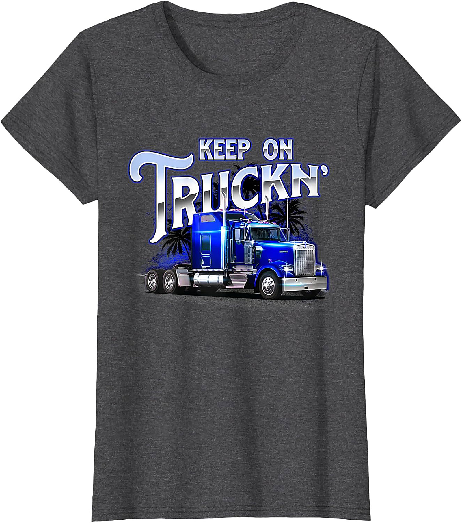 Keep On Truckin' Big Rig Truck Driver T-Shirt | Classic Semi-Truck Graphic Tee