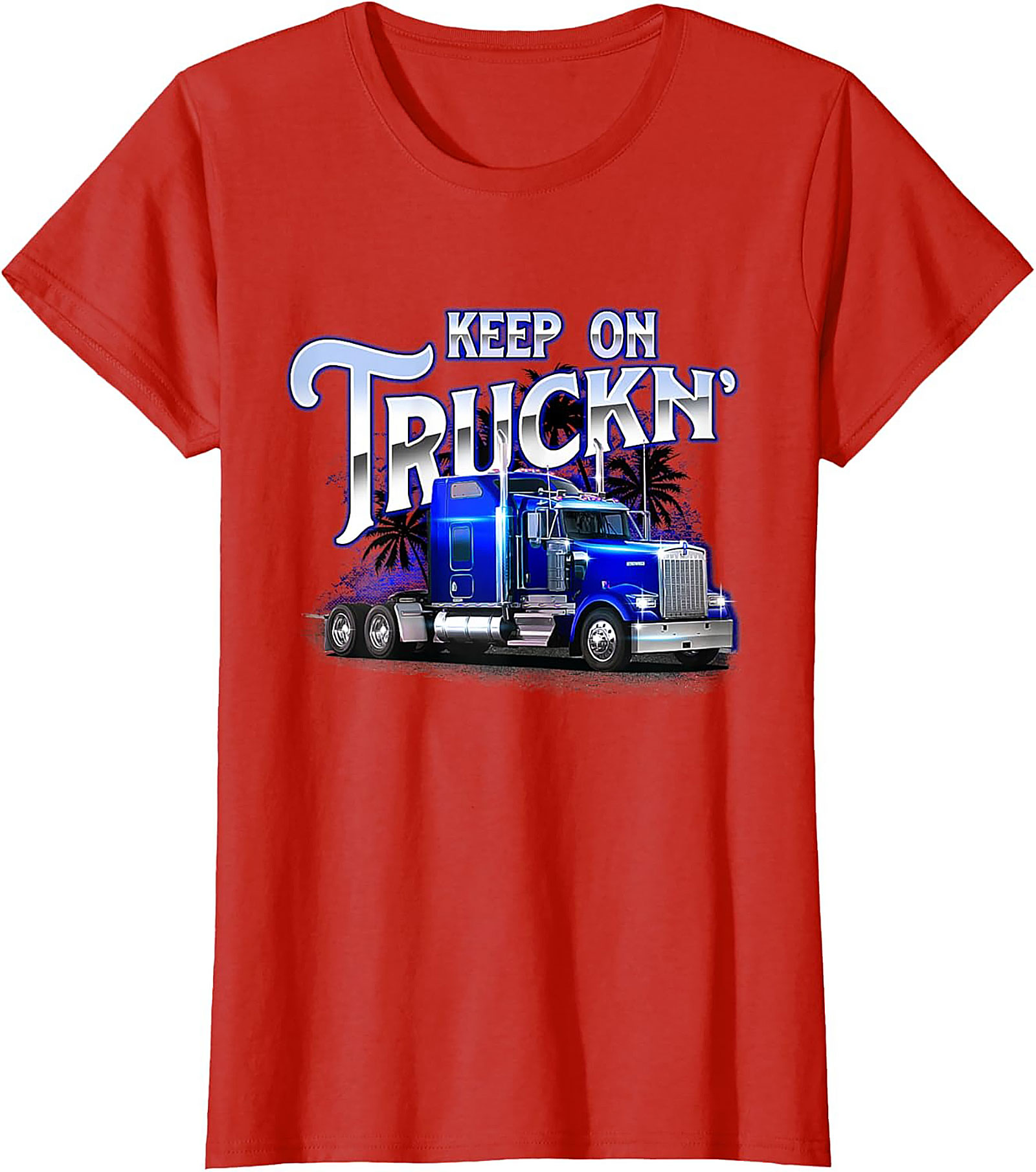Keep On Truckin' Big Rig Truck Driver T-Shirt | Classic Semi-Truck Graphic Tee