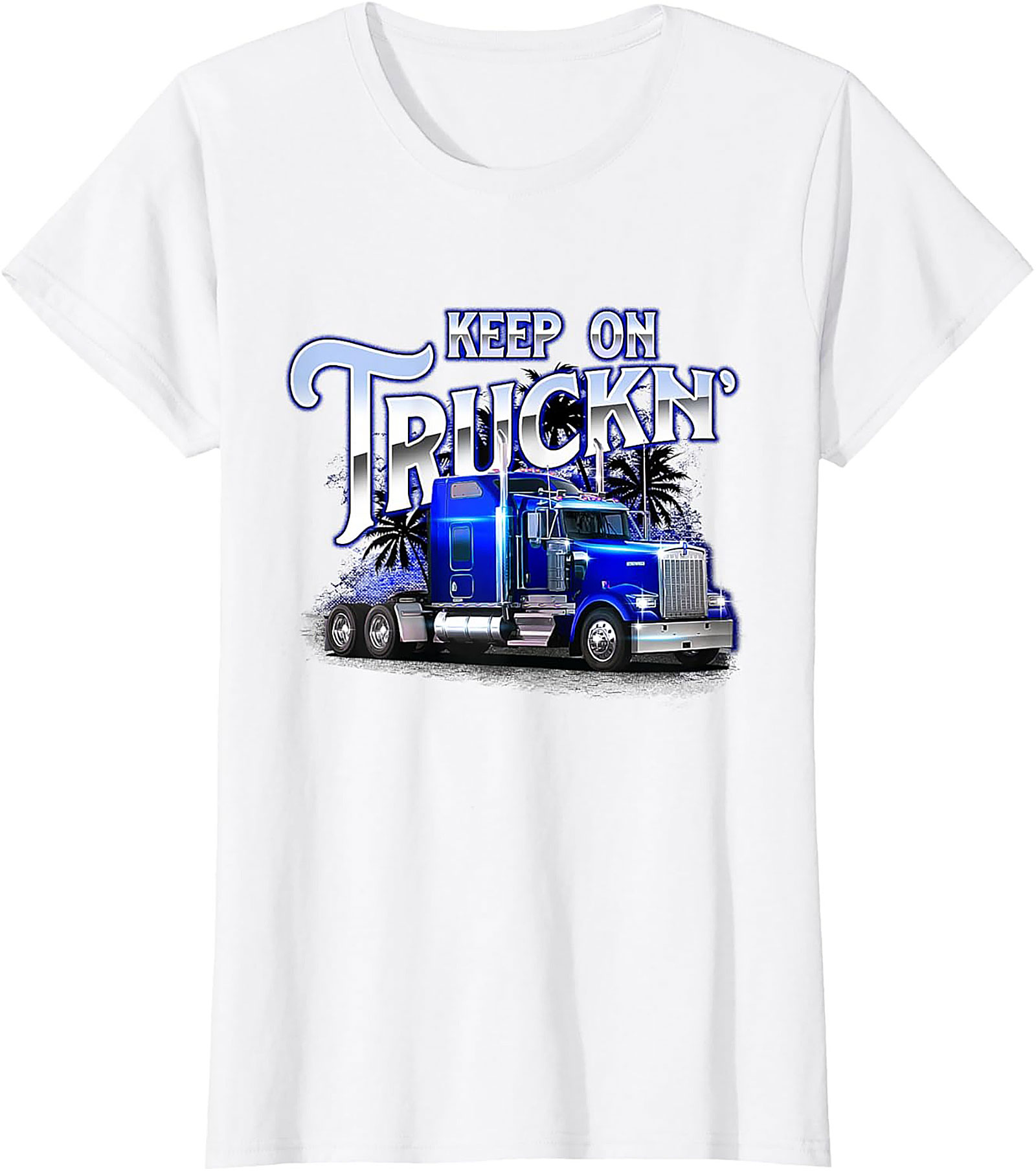 Keep On Truckin' Big Rig Truck Driver T-Shirt | Classic Semi-Truck Graphic Tee