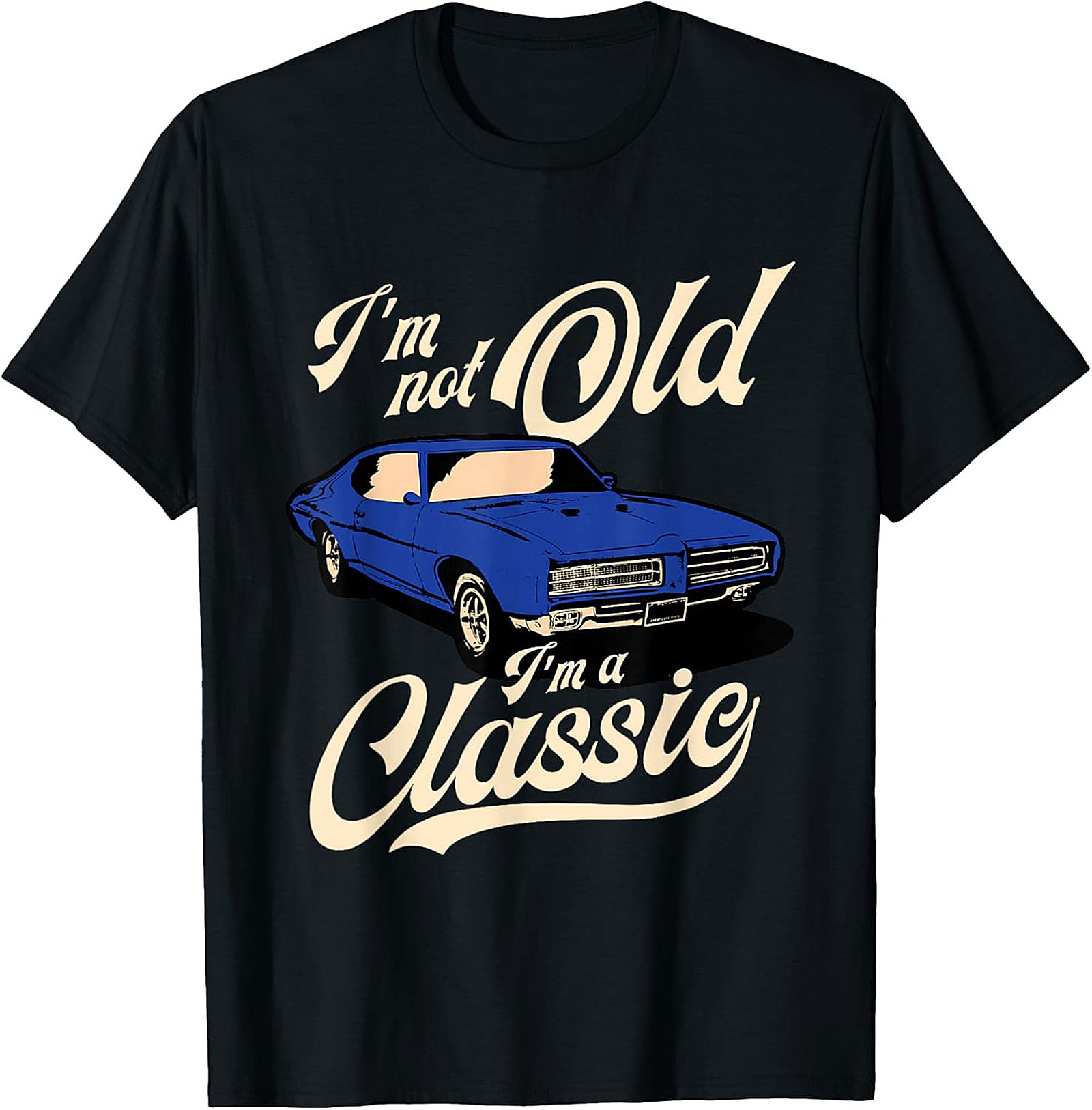 Funny Classic Car Graphic Tee I'm a Classic Shirt