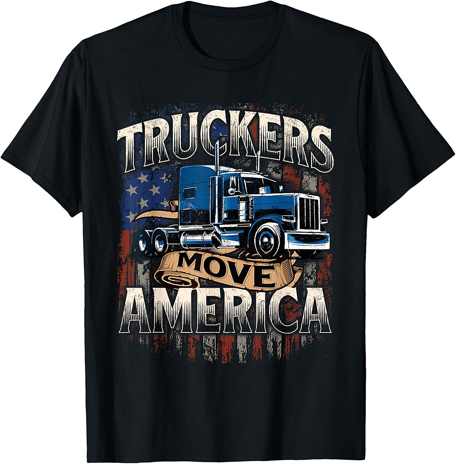 Truckers Move America Graphic Tee | Patriotic Truck Driver Shirt