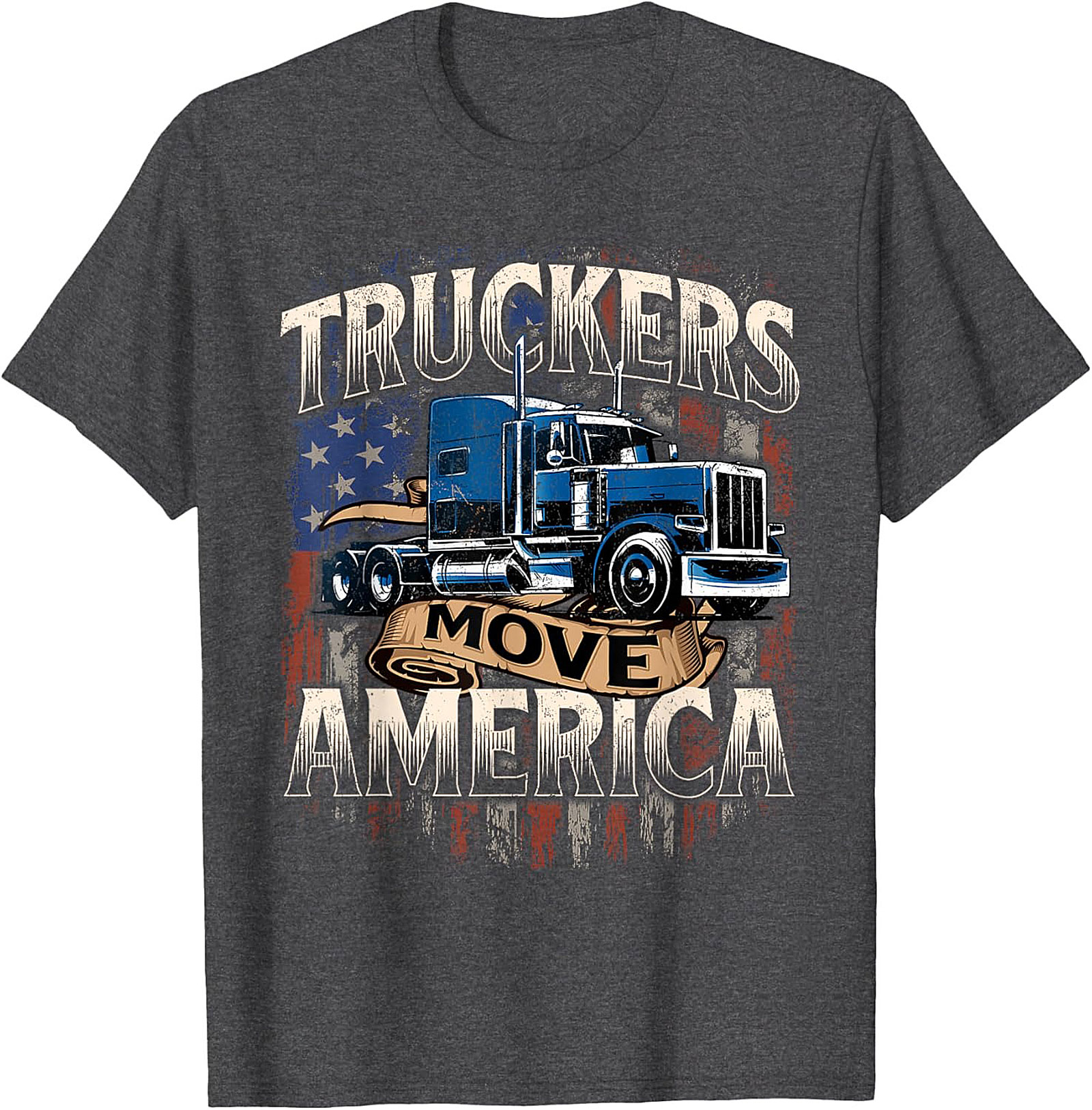 Truckers Move America Graphic Tee | Patriotic Truck Driver Shirt