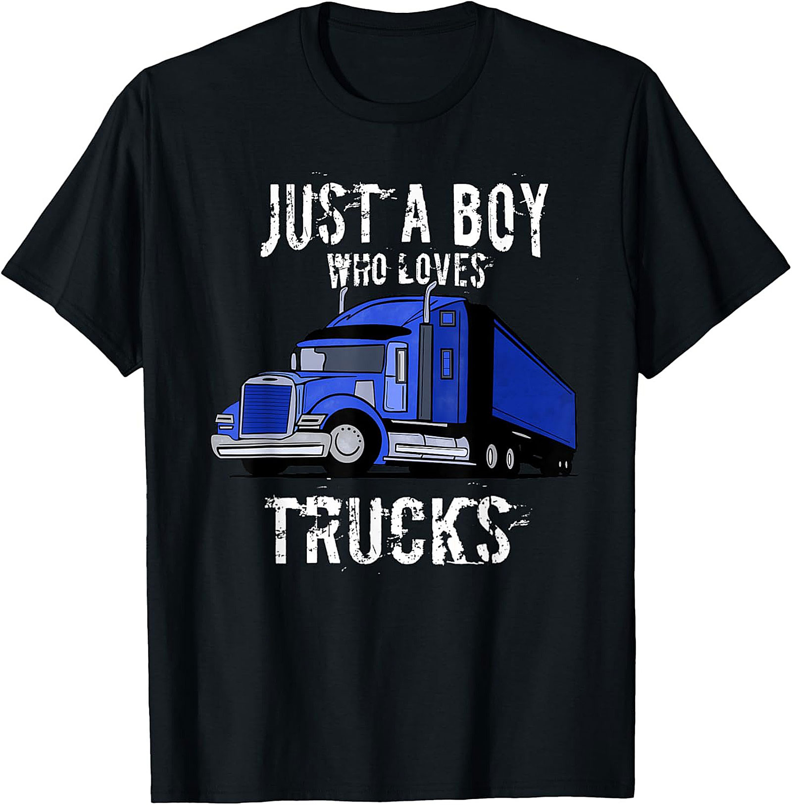Just A Boy Who Loves Trucks Truck Lover Graphic Tee | Big Rig Semi Truck Shirt