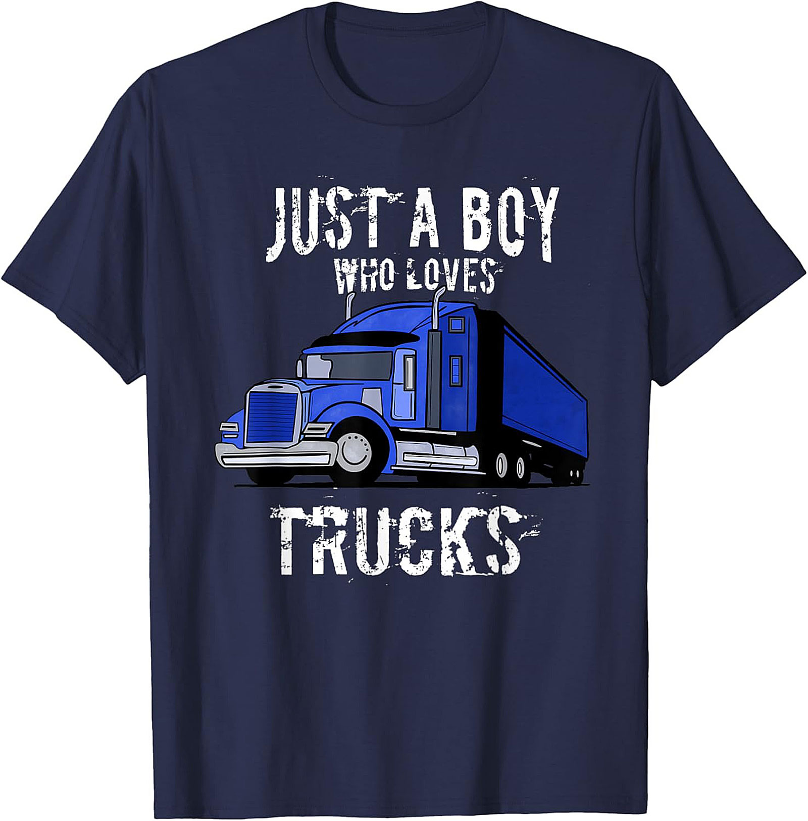 Just A Boy Who Loves Trucks Truck Lover Graphic Tee | Big Rig Semi Truck Shirt