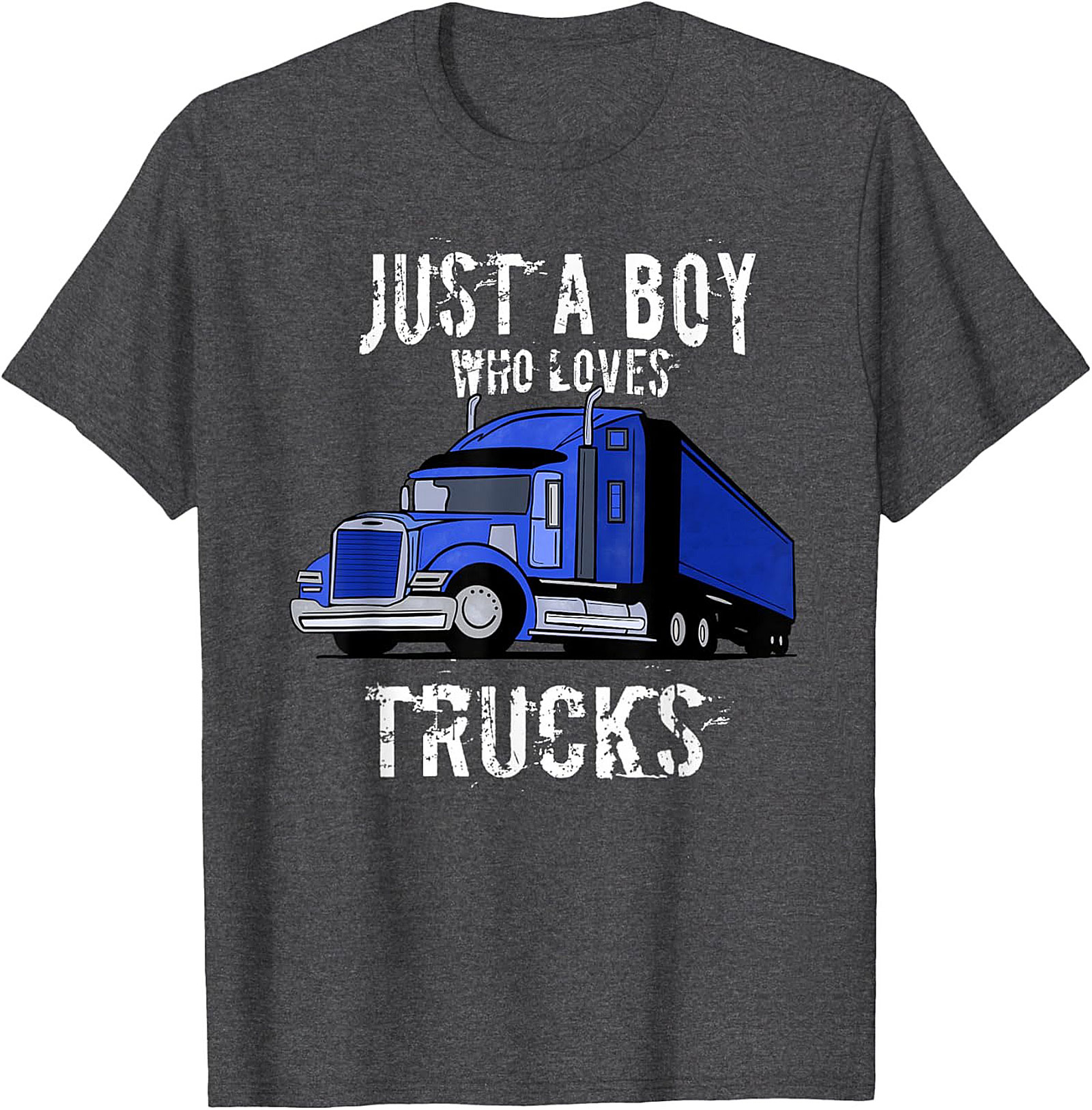 Just A Boy Who Loves Trucks Truck Lover Graphic Tee | Big Rig Semi Truck Shirt