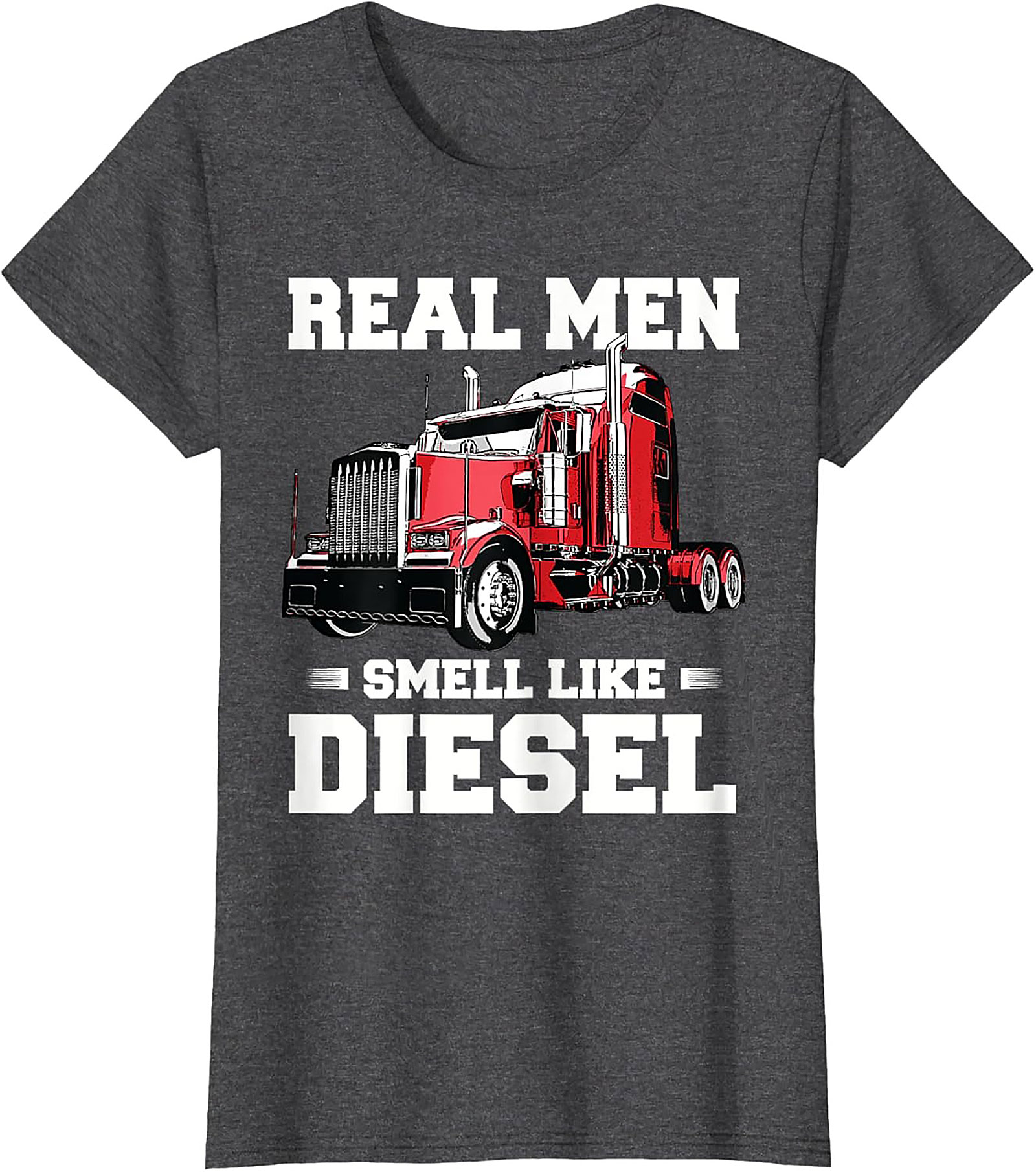 Real Men Smell Like Diesel Trucker T-Shirt | Classic Semi Truck Driver Graphic Tee