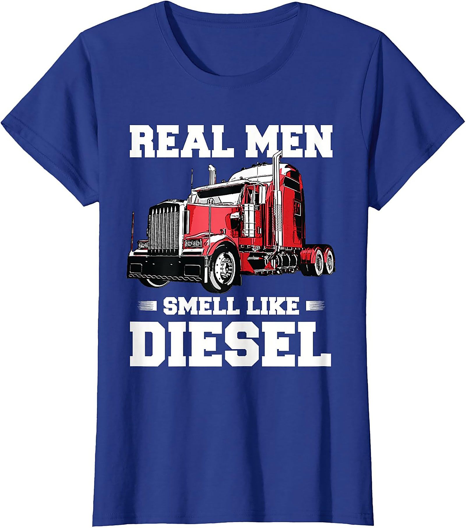 Real Men Smell Like Diesel Trucker T-Shirt | Classic Semi Truck Driver Graphic Tee