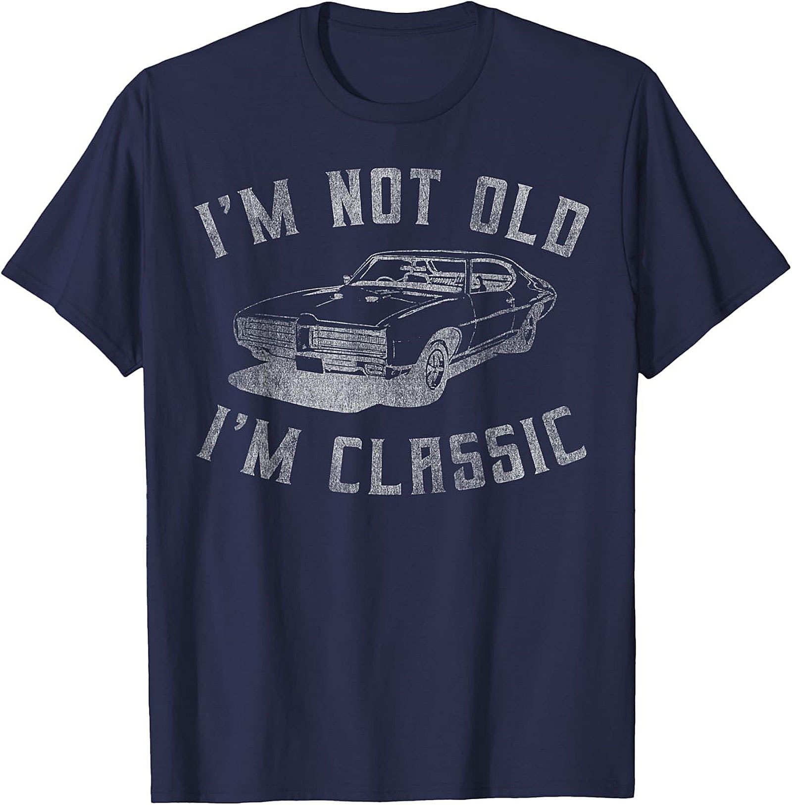 Funny Classic Car Graphic Tee  I'm Not Old I'm Classic