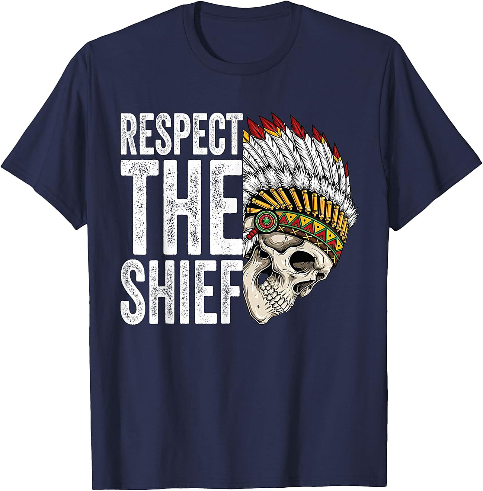  Respect The Chief T-shirt Bold Skull Graphic Tee