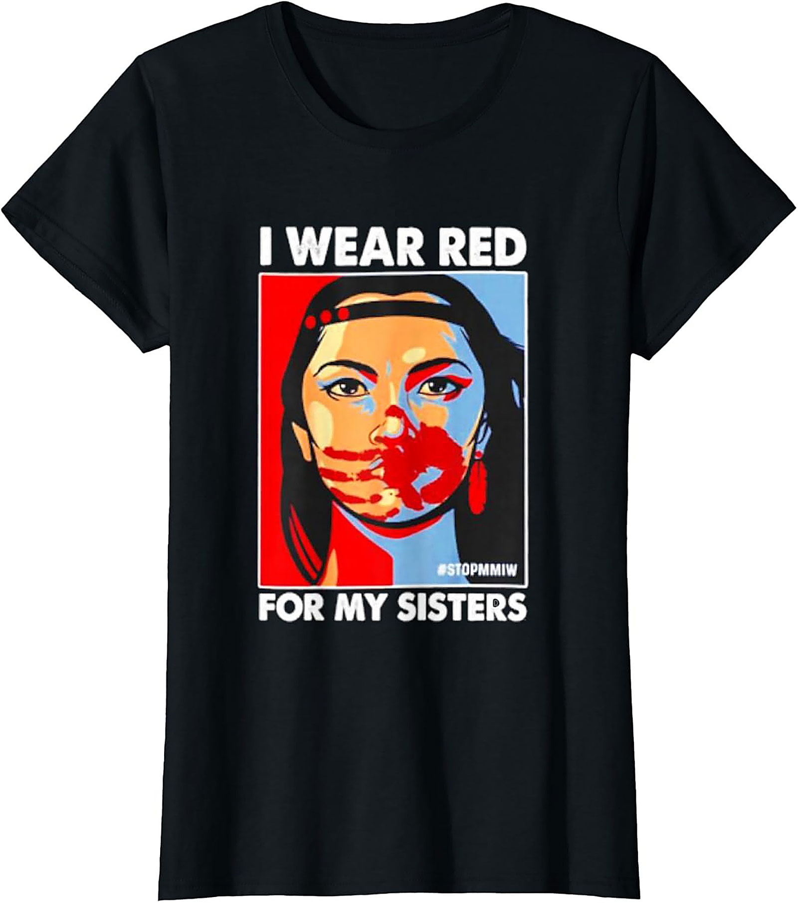 MMIW Awareness T-Shirt I Wear Red for My Sisters Tee
