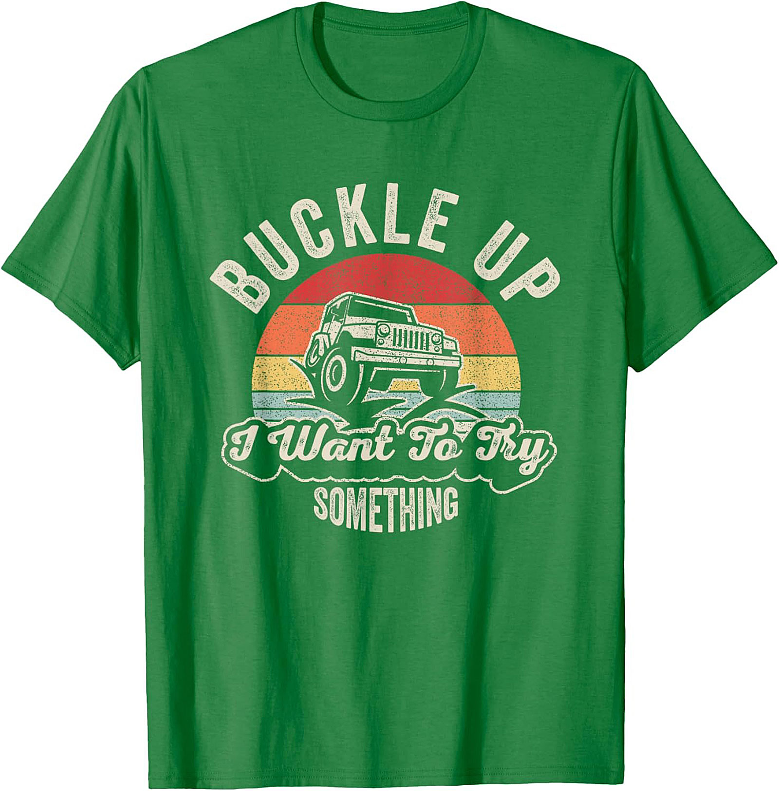 Buckle Up Jeep T-Shirt Funny Off-Roading Graphic Tee