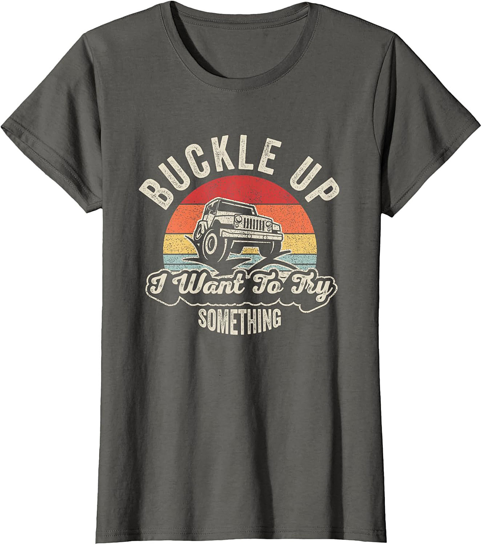 Buckle Up Jeep T-Shirt Funny Off-Roading Graphic Tee