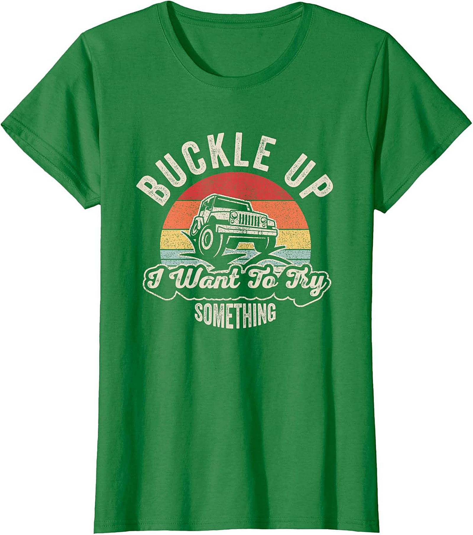 Buckle Up Jeep T-Shirt Funny Off-Roading Graphic Tee