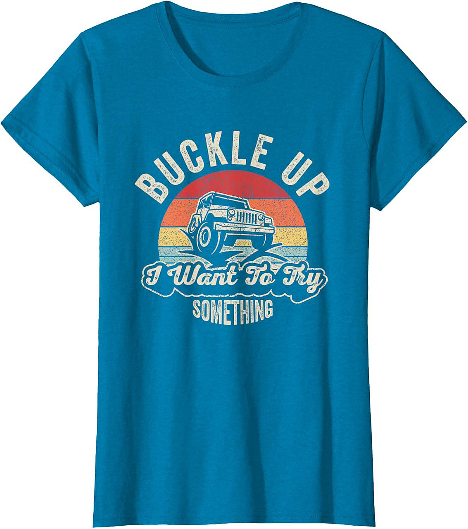Buckle Up Jeep T-Shirt Funny Off-Roading Graphic Tee