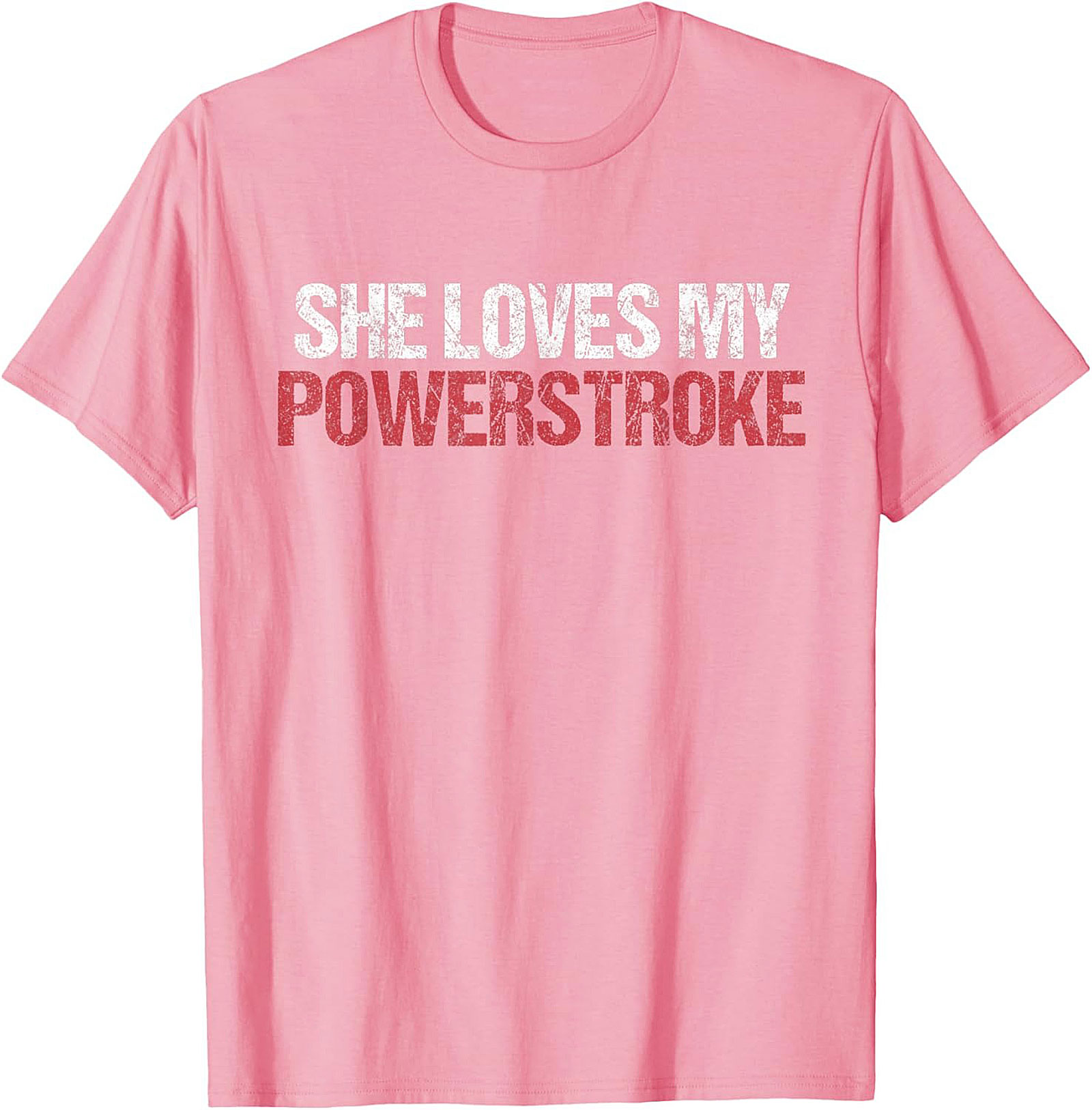 She Loves My Powerstroke Funny Diesel Truck Graphic Tee