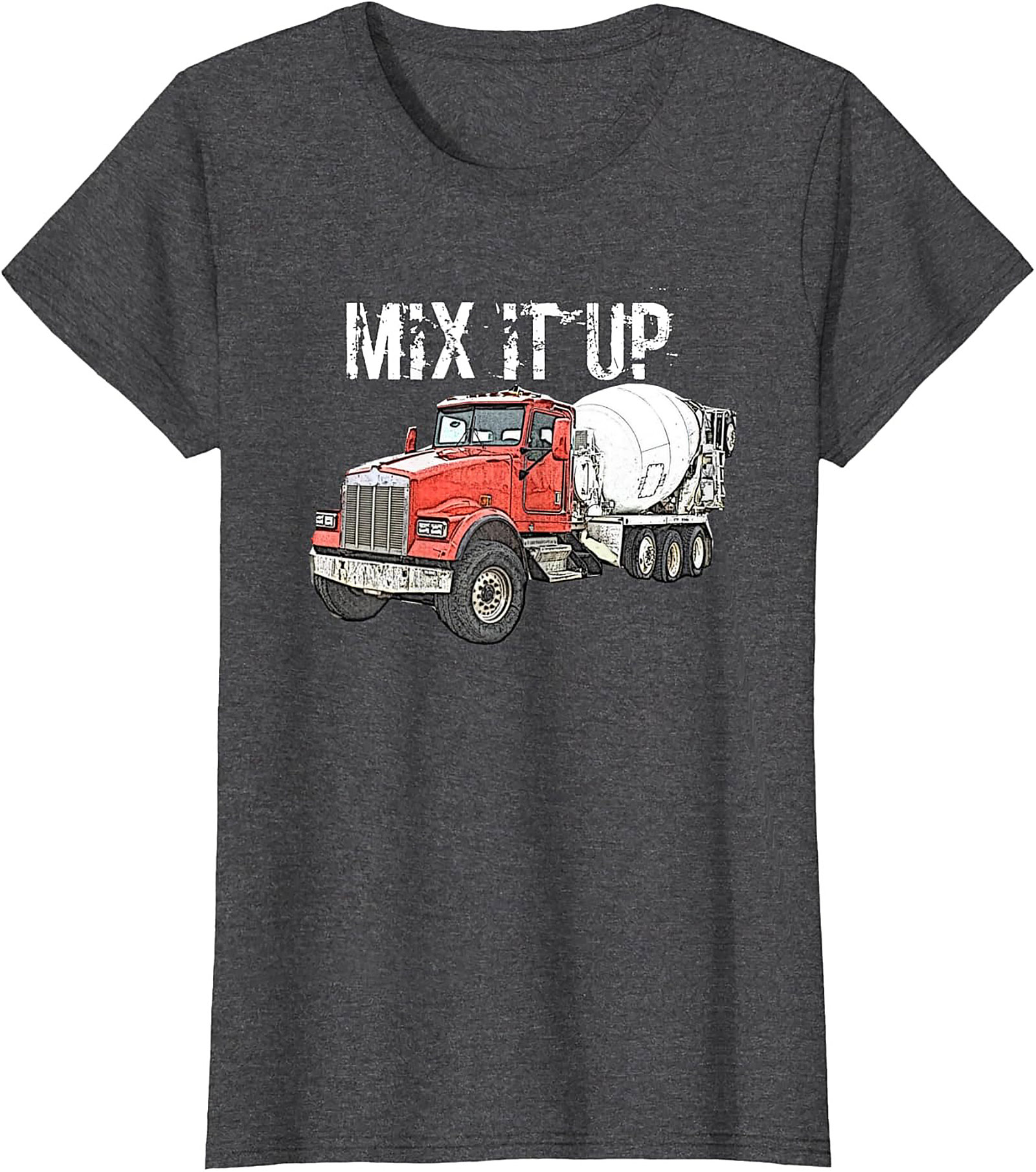 Concrete Mixer Truck Mix It Up Graphic Tee